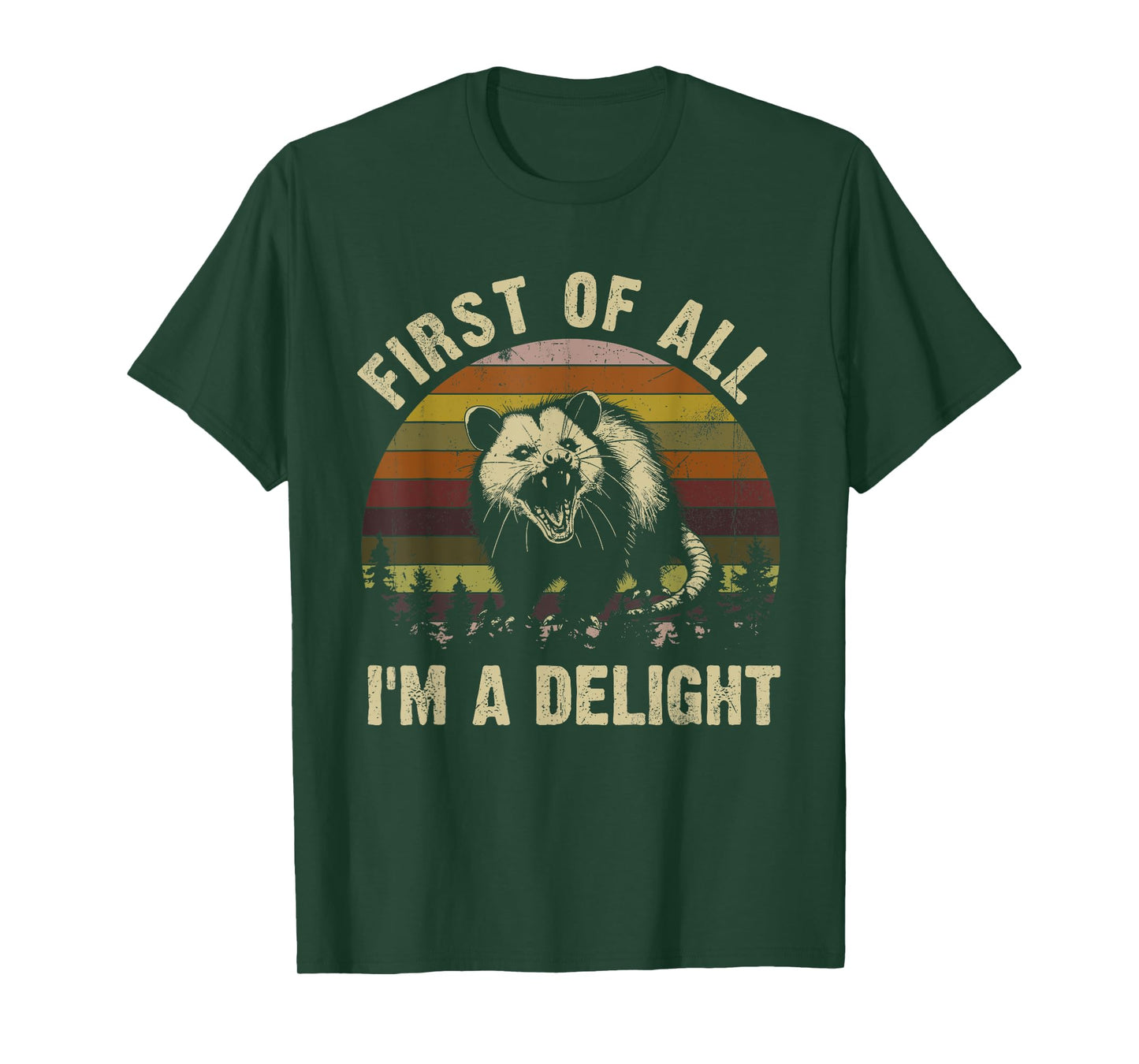 First Of All I'm A Delight Sarcastic Angry Opossum T-Shirt