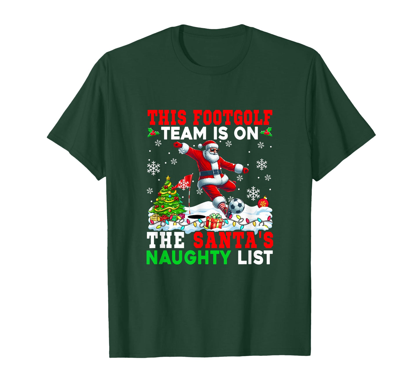 Footgolf is On Santa's Christmas Naughty List Snowman T-Shirt