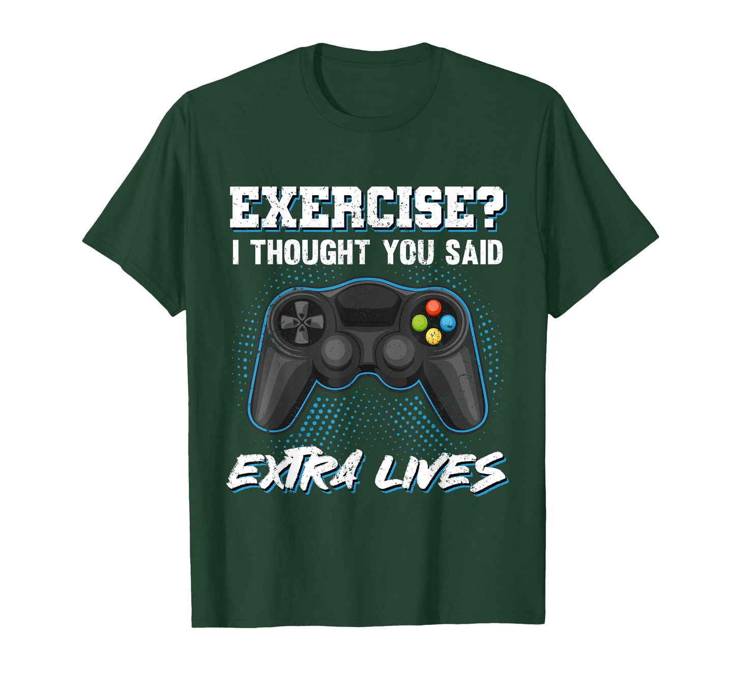 Gaming Fans Unique Gifts Exercise I Thought You Said Extra Lives Gamer Video Funny T-Shirt