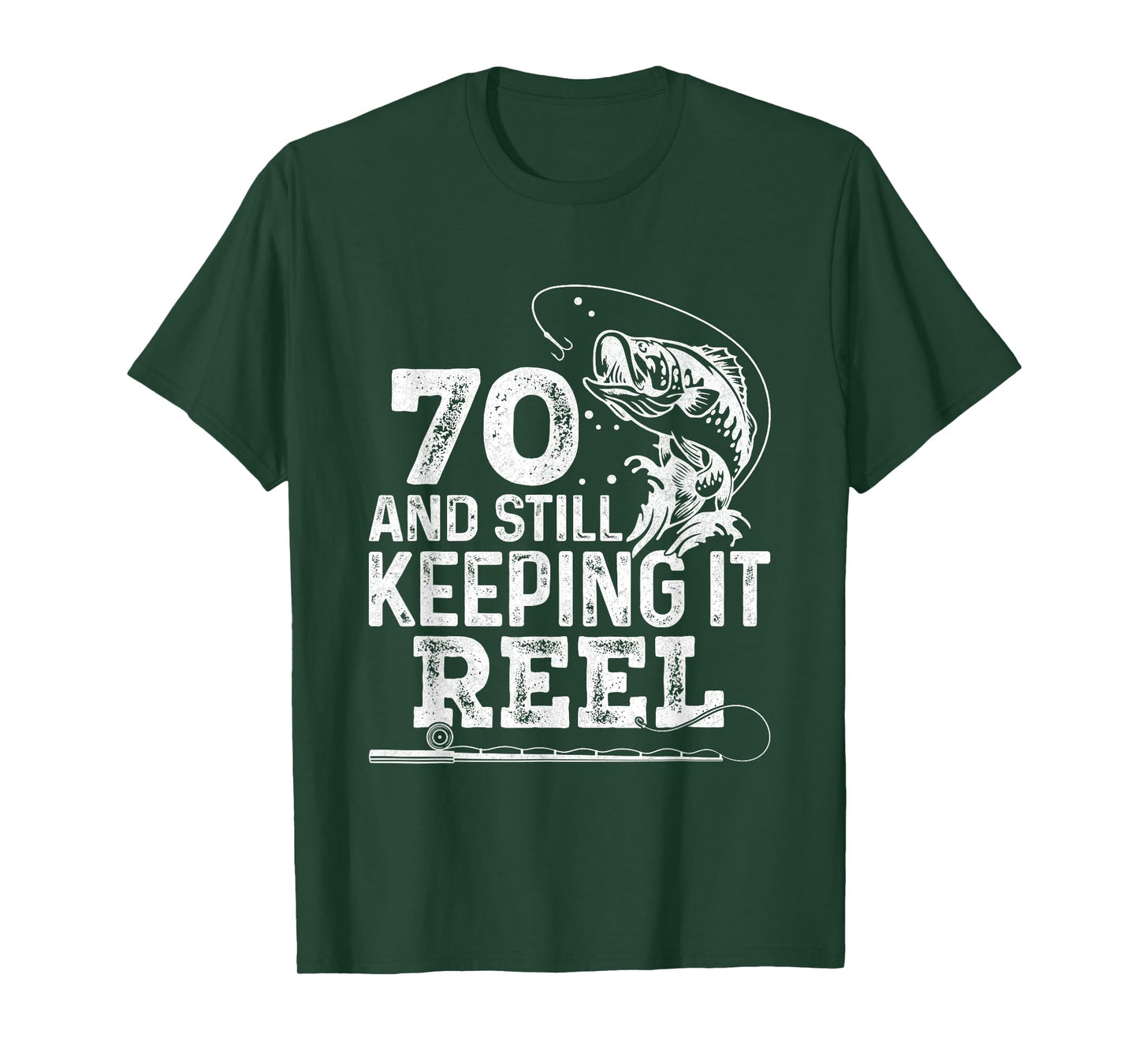 70 And Still Keeping It Reel Fishing 70th Birthday Fisherman T-Shirt