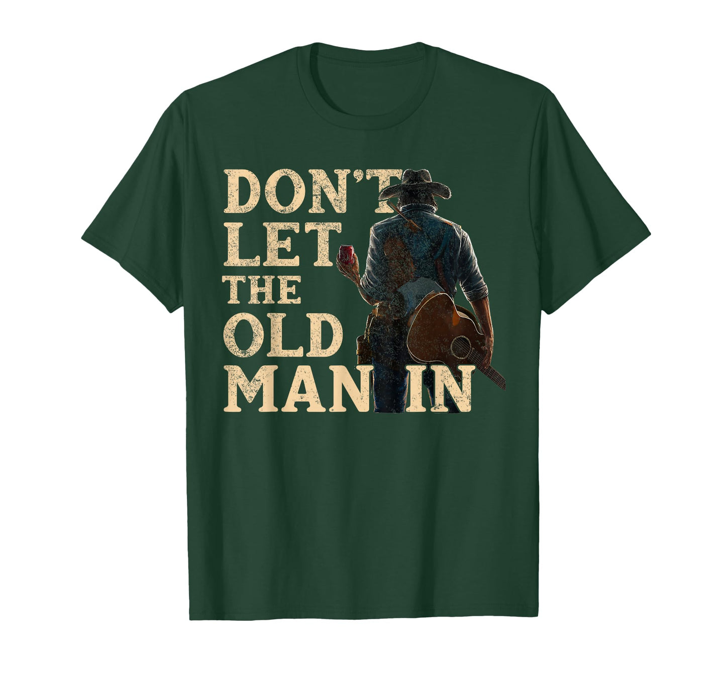 Don't Let The Old Man In Man Cowboy T-Shirt