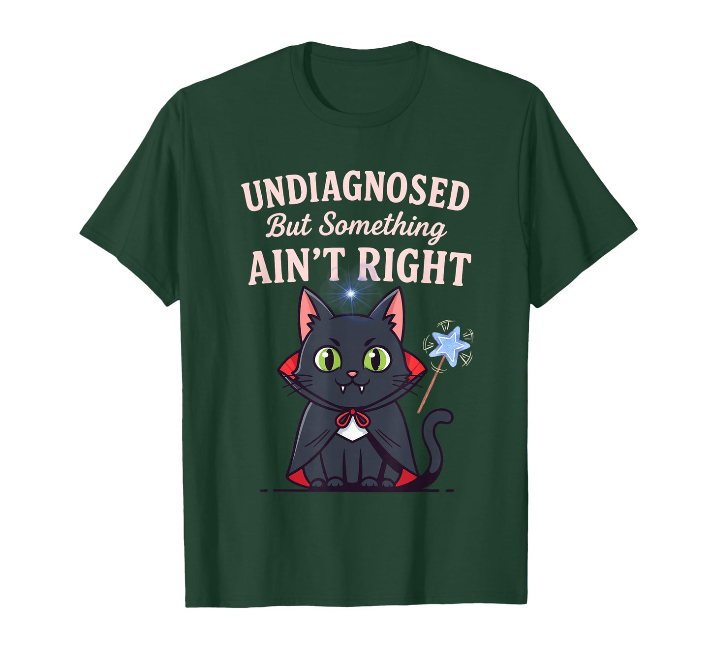 Undiagnosed But Something Ain’t Right Funny Cat Wizard Tee T-Shirt