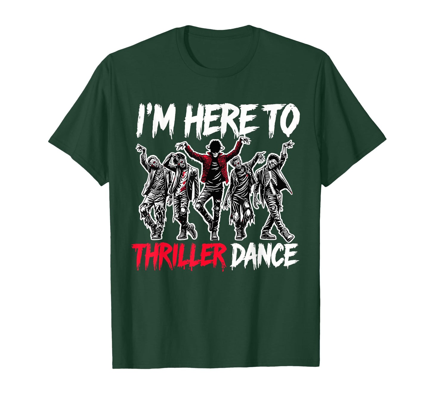 I'm Just Here To Thriller Dance Funny Halloween Zombie Party T-Shirt