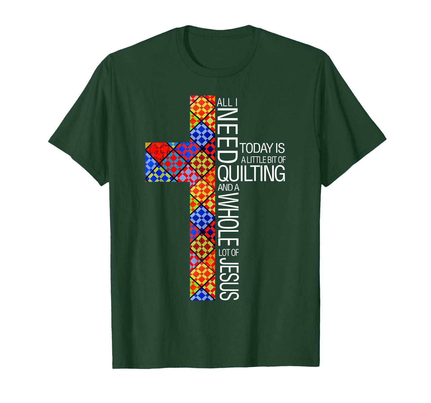 Christian Quilting Women Gifts All I Need Today Is Quilting And Jesus T-Shirt