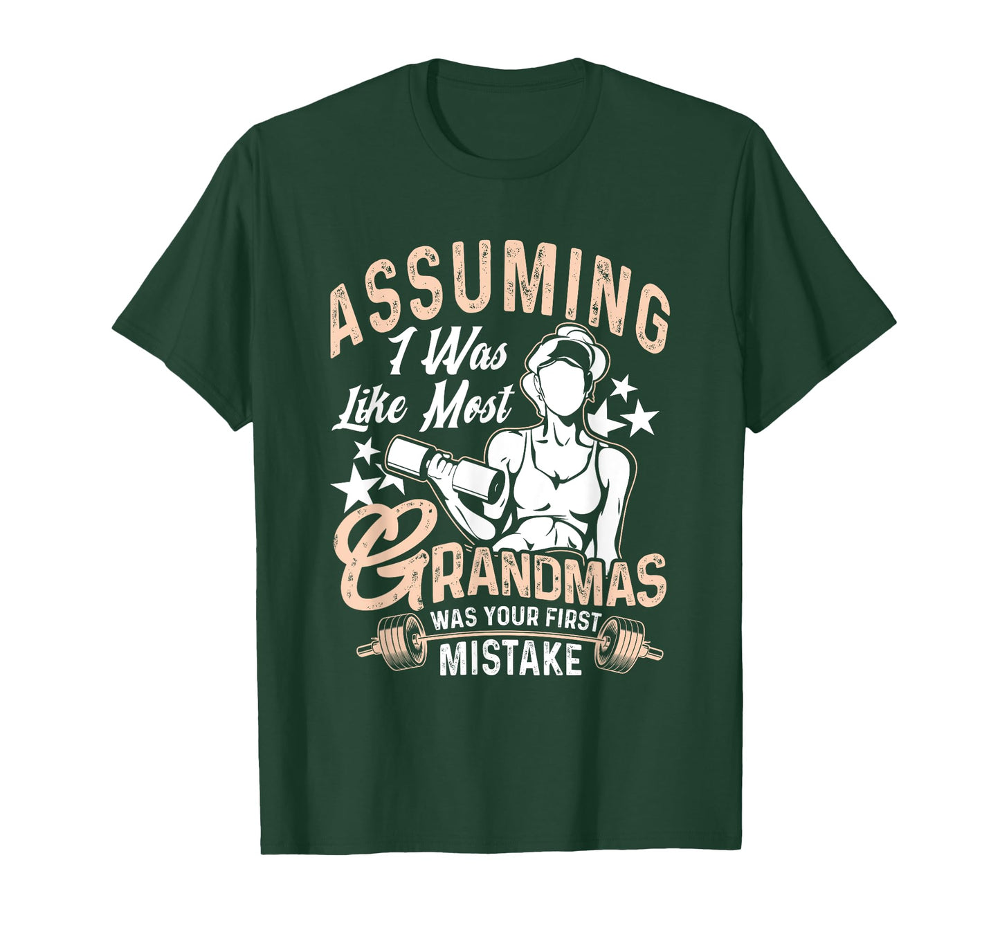 Assuming I Was Like Most Grandmas Workout Fitness Grandma T-Shirt