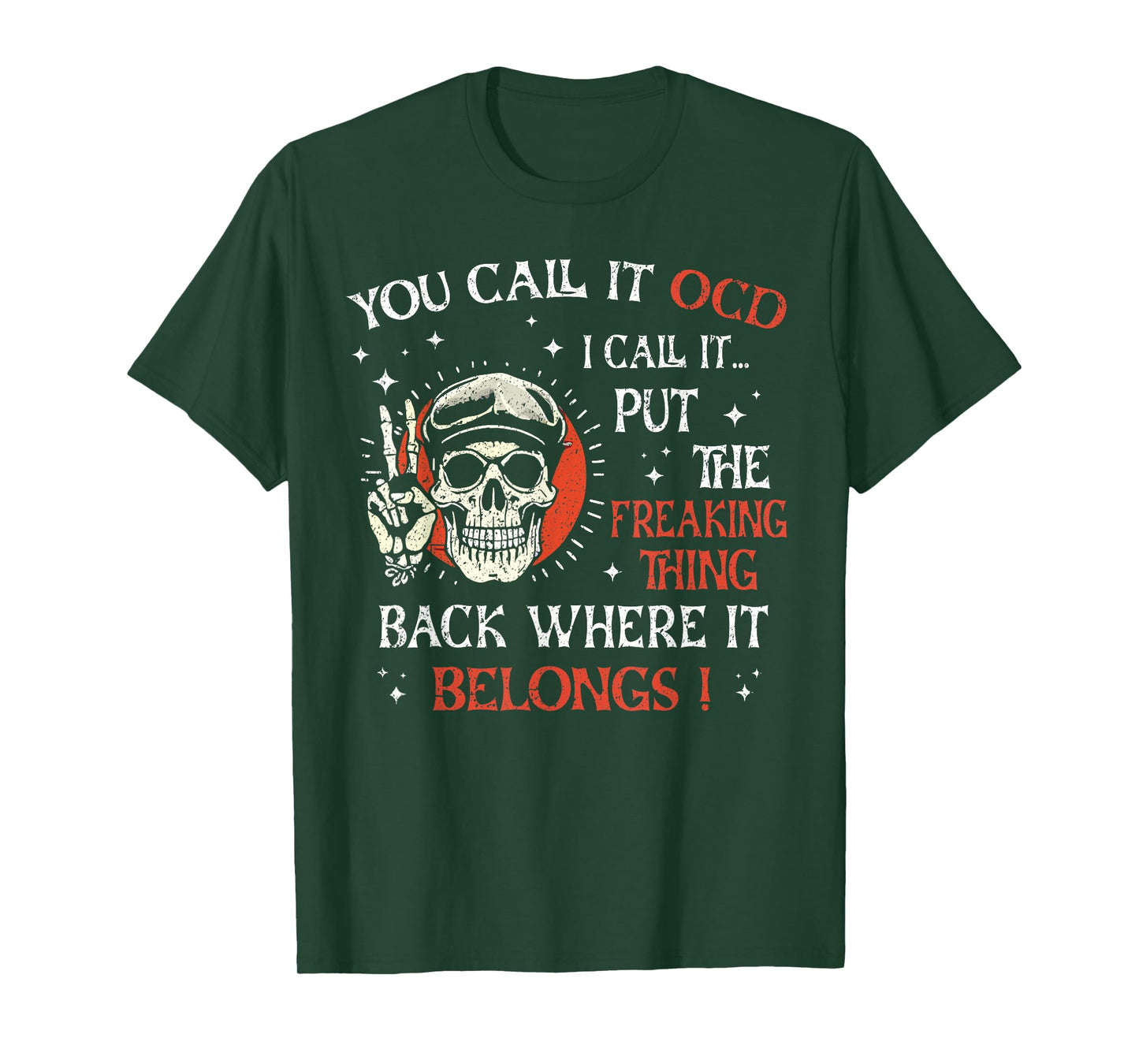 Humor Men Women You Call It OCD I Call It Put The Thing Back T-Shirt