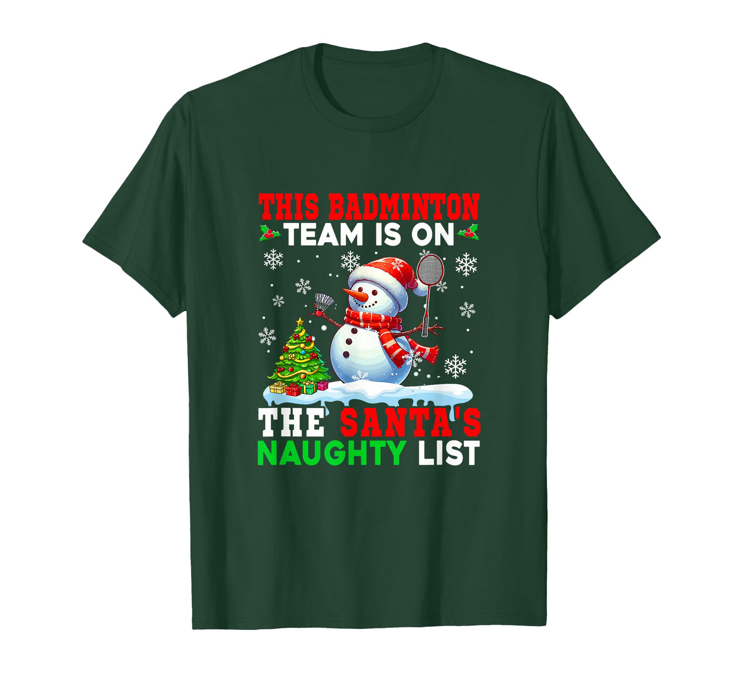 Badminton Team is On Santa's Christmas Naughty List Snowman T-Shirt