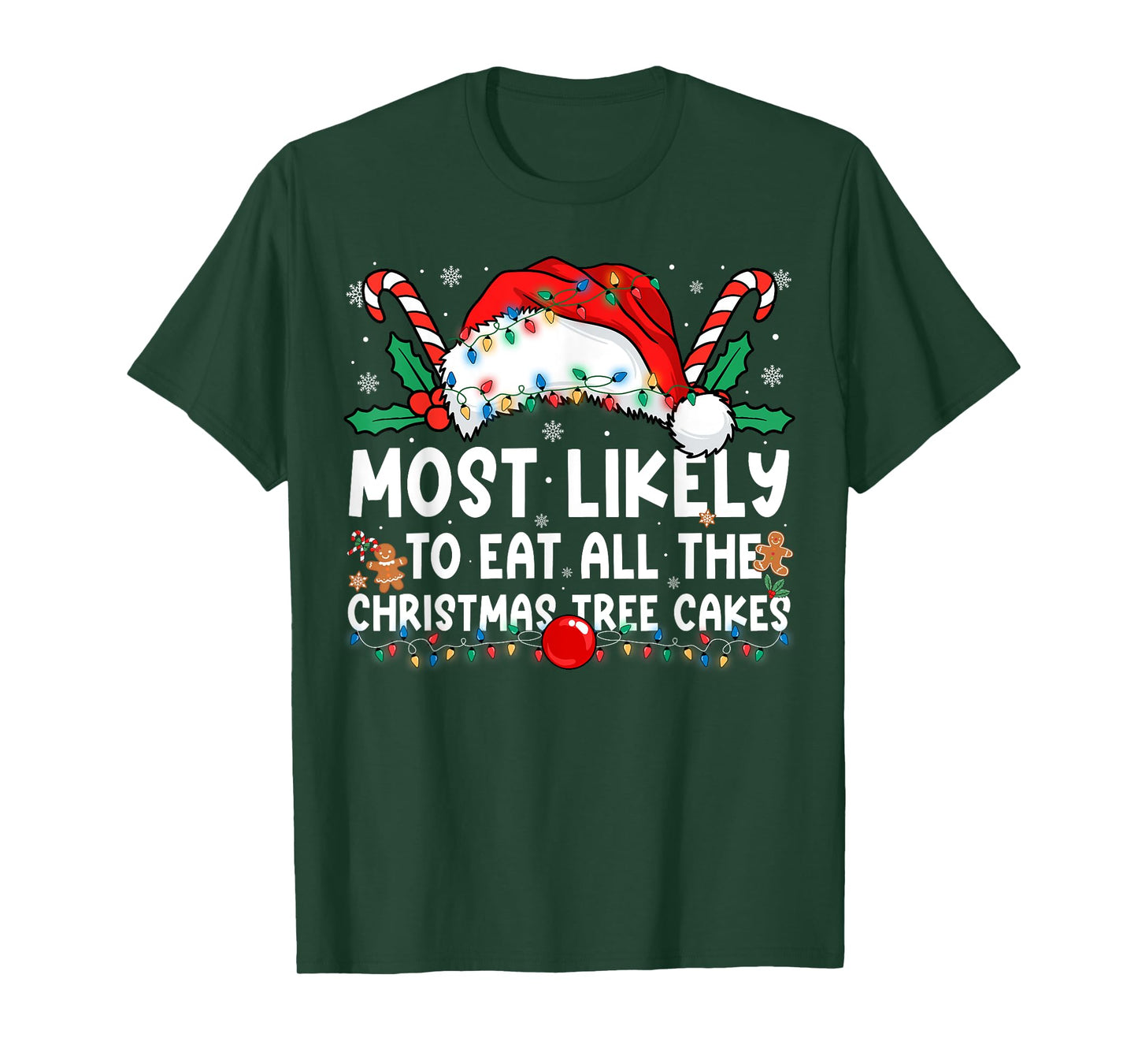 Most Likely to Eat All The Christmas Tree Cakes Family Xmas T-Shirt