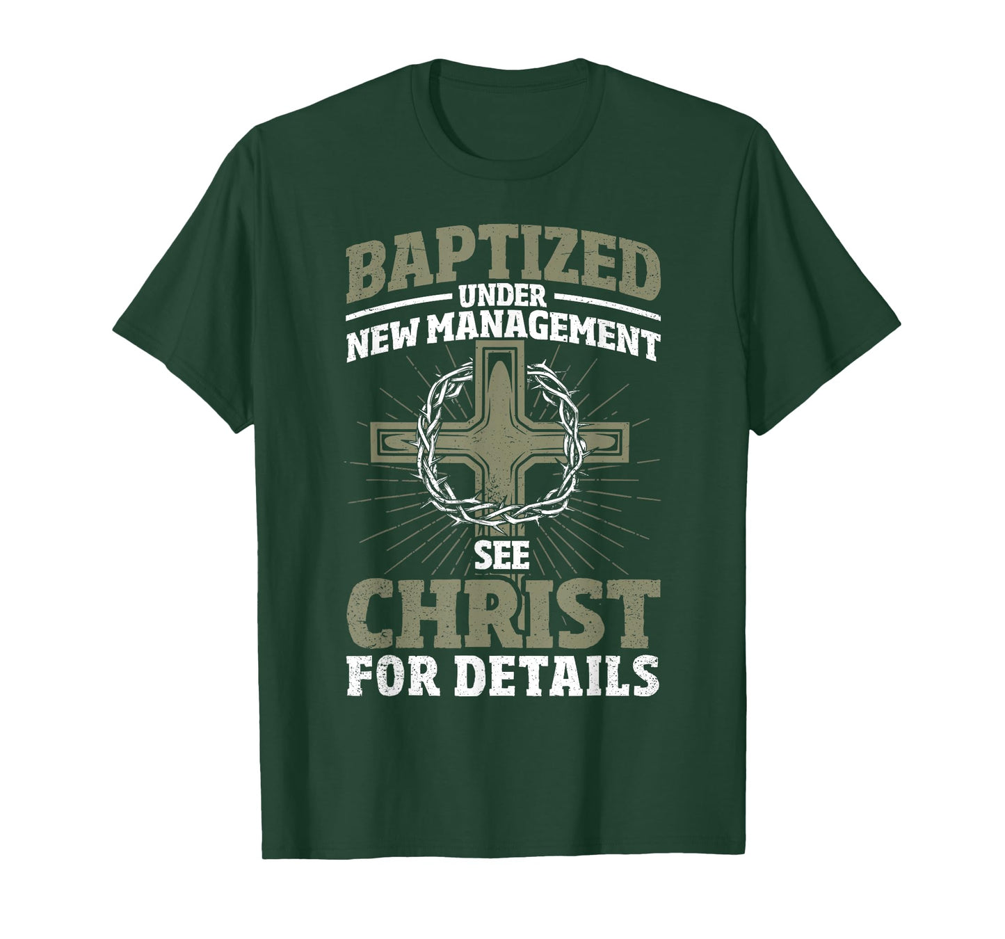 Christian Baptized Under New Management See Christ Baptism T-Shirt