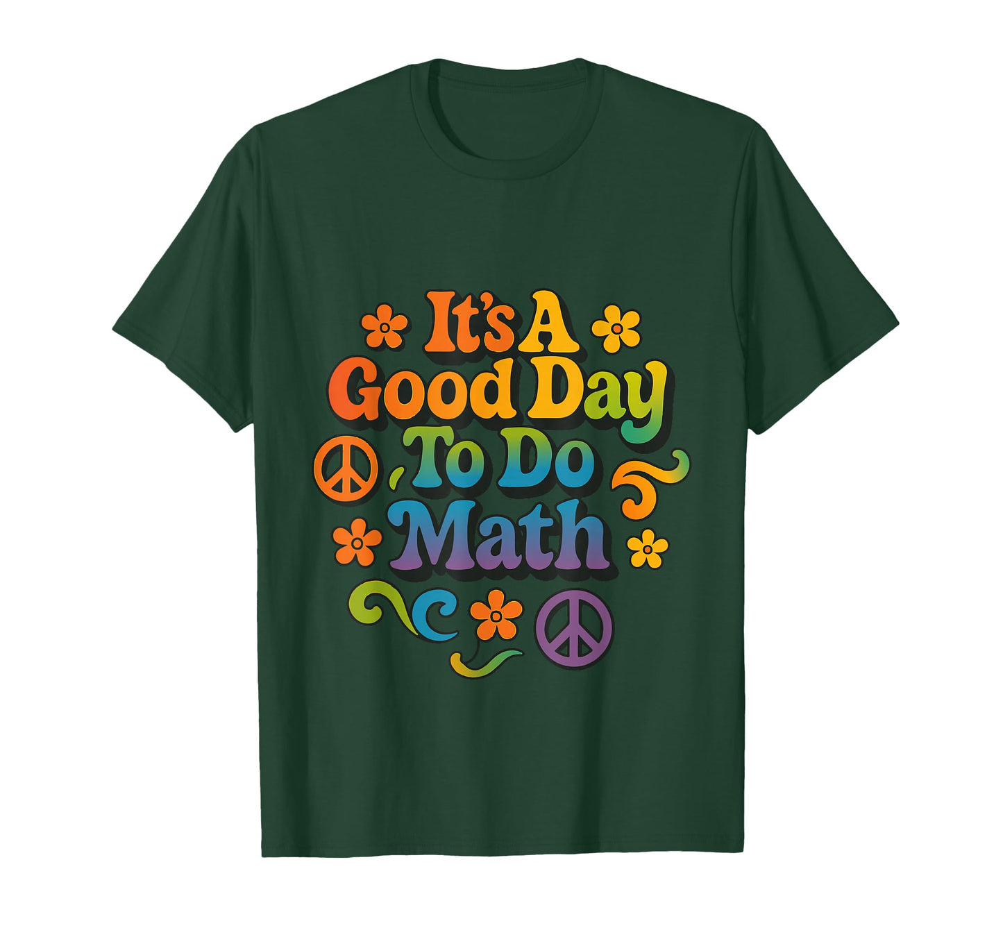 It’s A Good Day to Do Math Funny Math Teacher T-Shirt