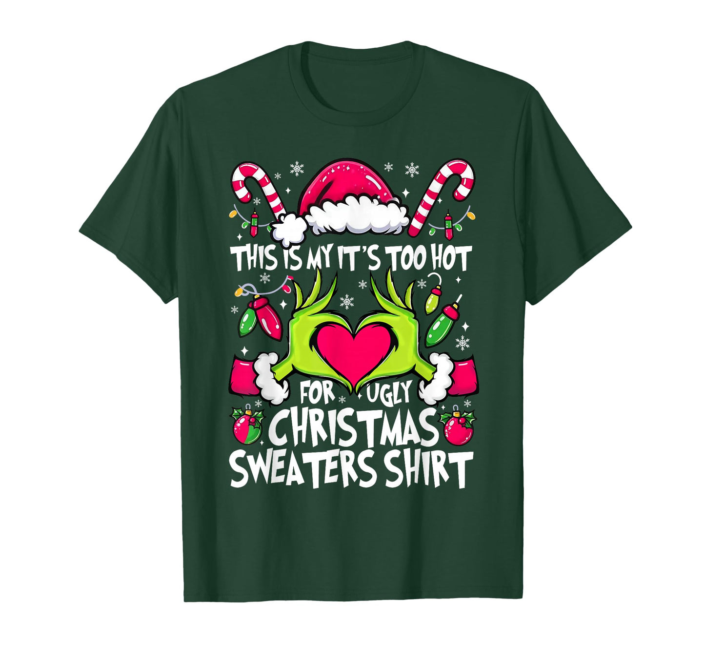 This is My It's Too Hot for Ugly Christmas Sweaters Shirt T-Shirt