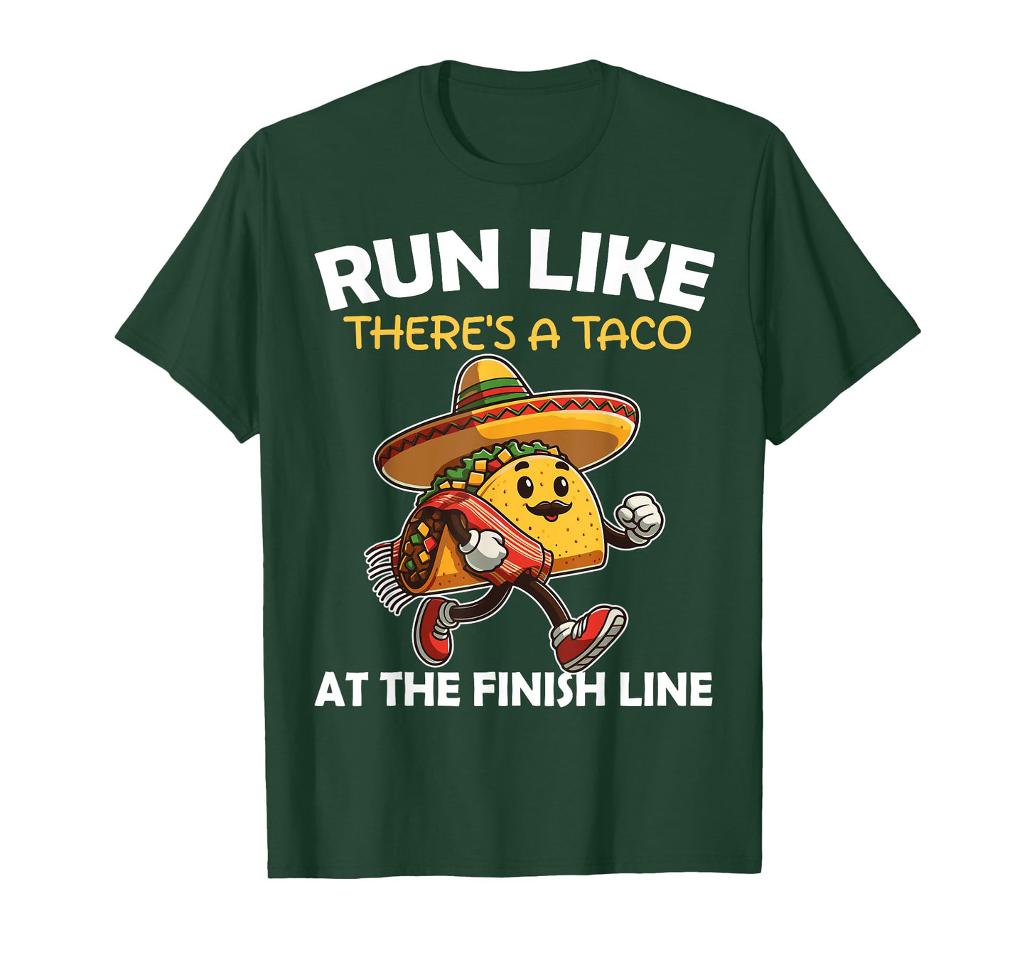 Run like there's a taco at the finish line Cinco de Mayo Gym T-Shirt