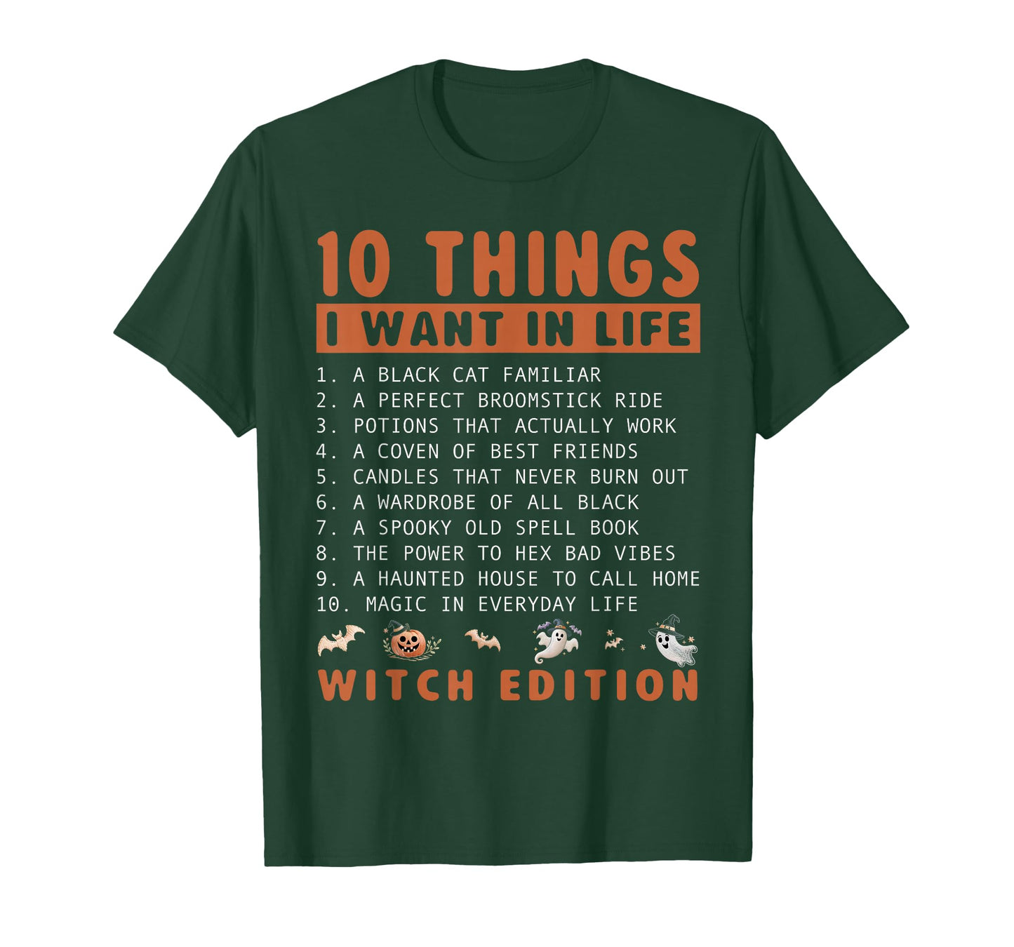 10 Things I Want in Life Funny Witch Halloween T-Shirt
