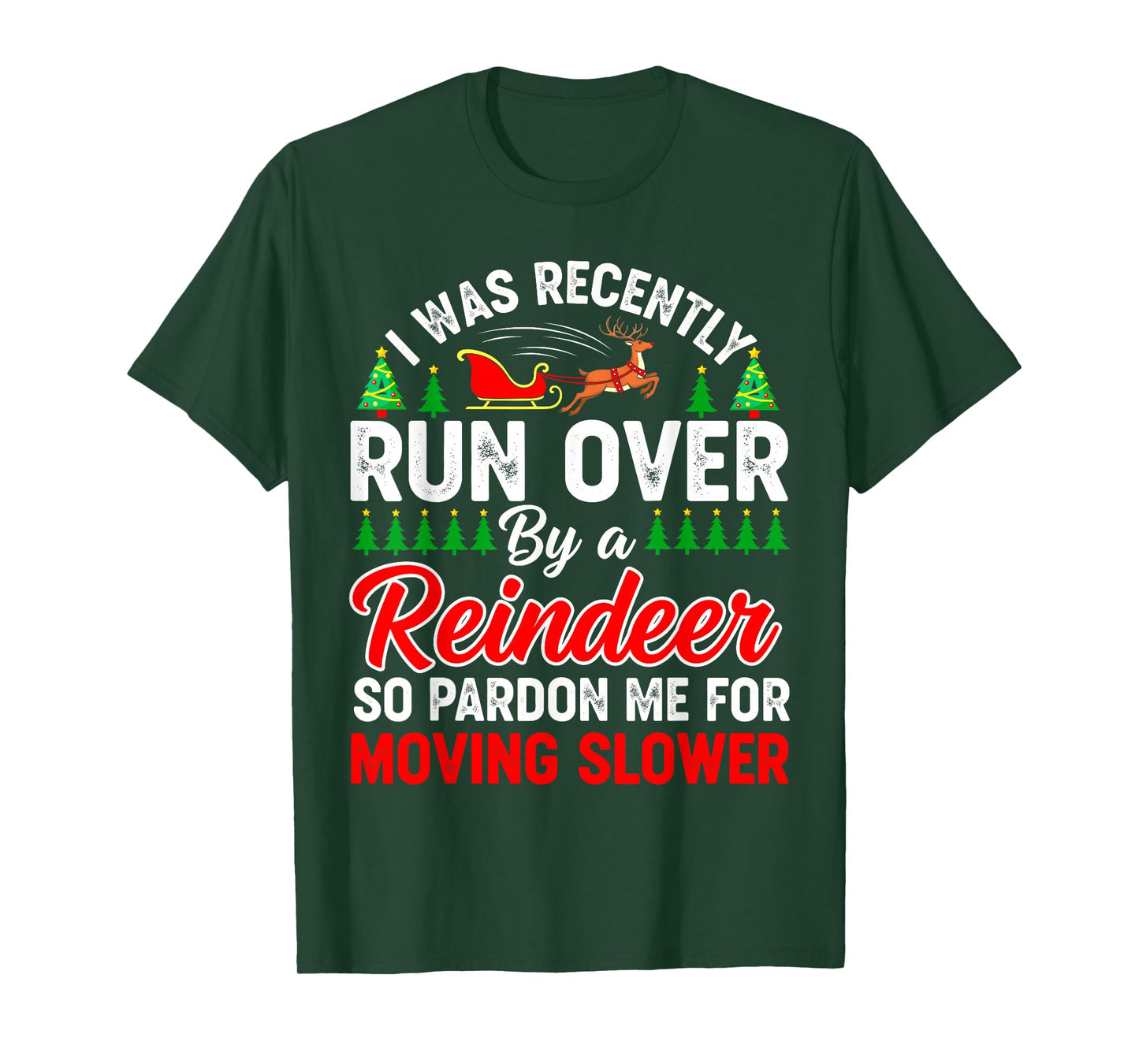 Christmas Runover by Reindeer Funny Xmas Women Men Kids T-Shirt