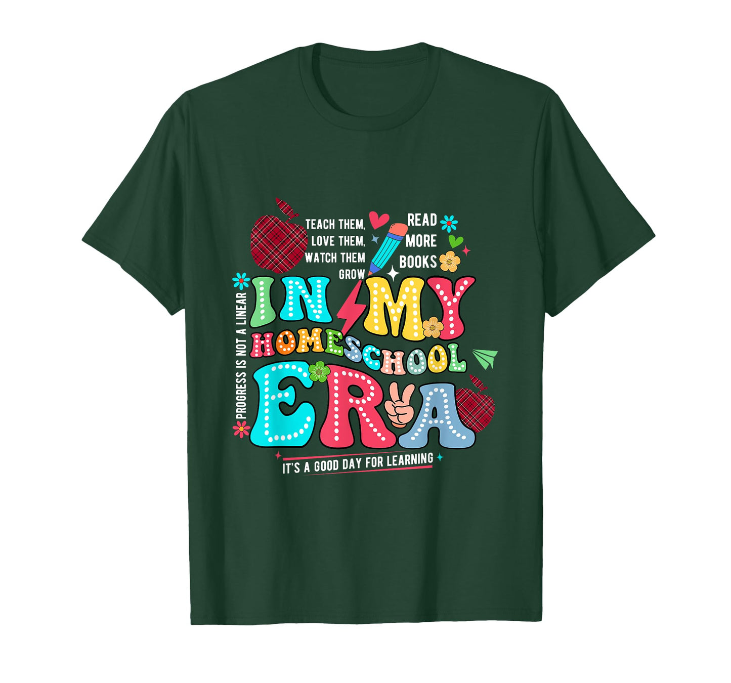 Funny In My Homeschool Era Homeschool Mom Teacher Colorful T-Shirt