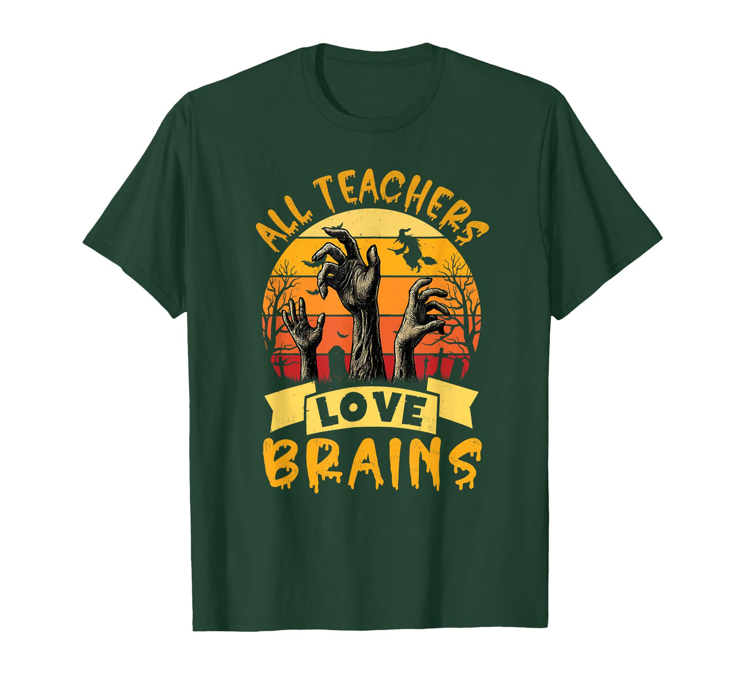 All Teachers Love Brains Funny Halloween T-Shirt