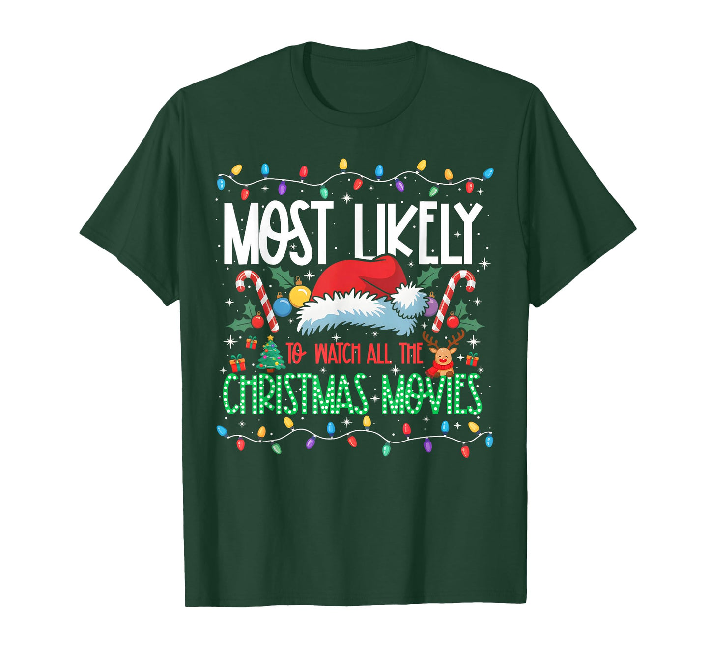 Most Likely to Watch All The Christmas Movies Matching Xmas T-Shirt
