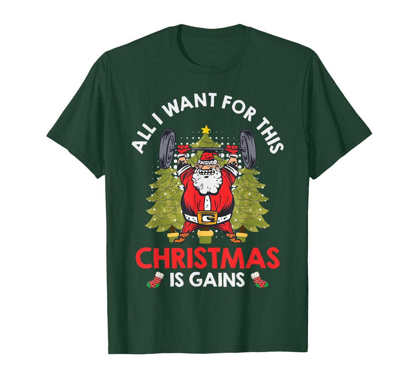 Santa Claus What I Want for Christmas is Gains Gym T-Shirt