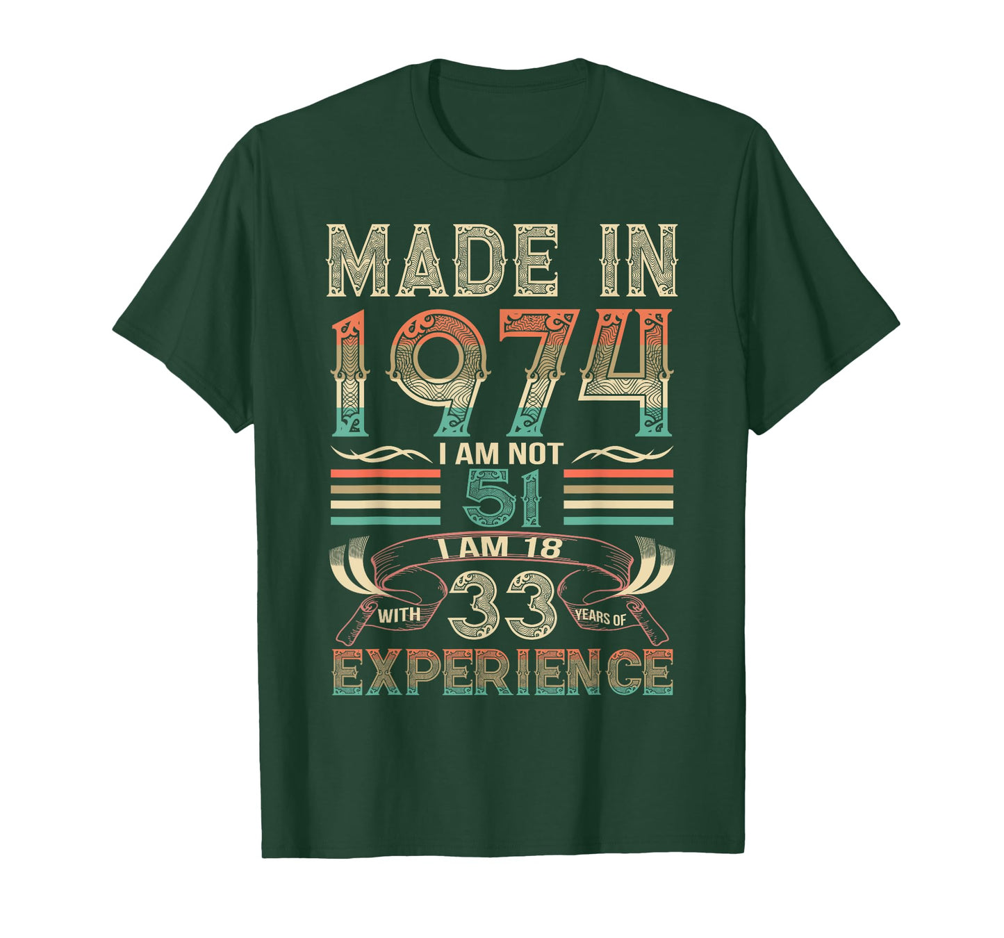 Made in 1974 I'm Not 51th Birthday Experience Vintage Retro T-Shirt