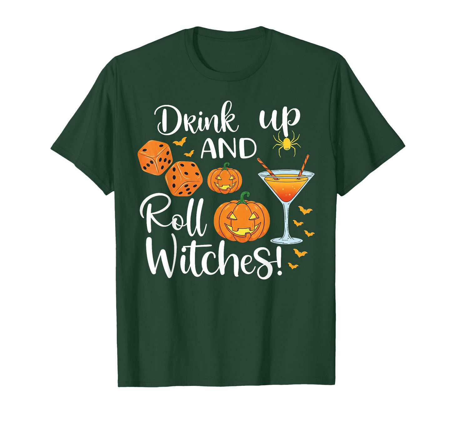 Halloween Bunco dice Women Drink Up and Roll Witches Funny T-Shirt