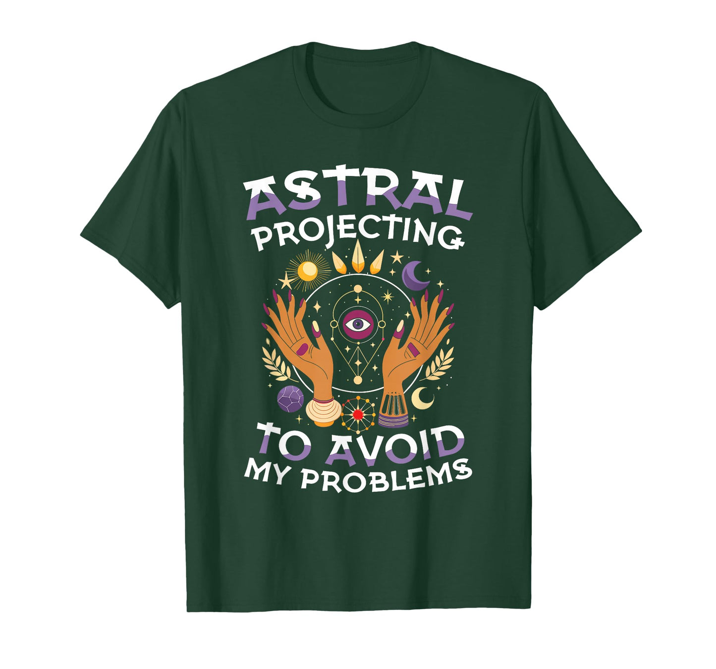 Astral Projecting to Avoid My Problems Mystic Witch T-Shirt