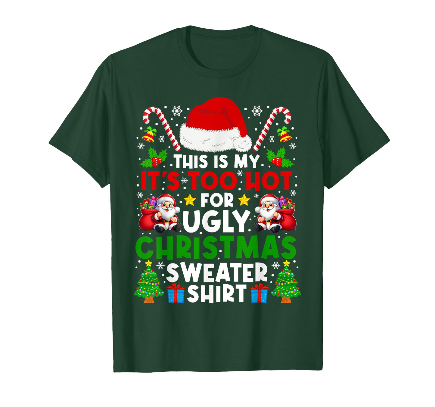 This is My It's Too Hot for Ugly Christmas Sweaters Shirt T-Shirt