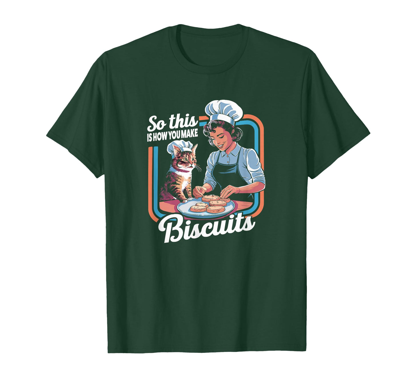 Cat Mom So This Is How You Make Biscuits Cat Making Biscuits T-Shirt