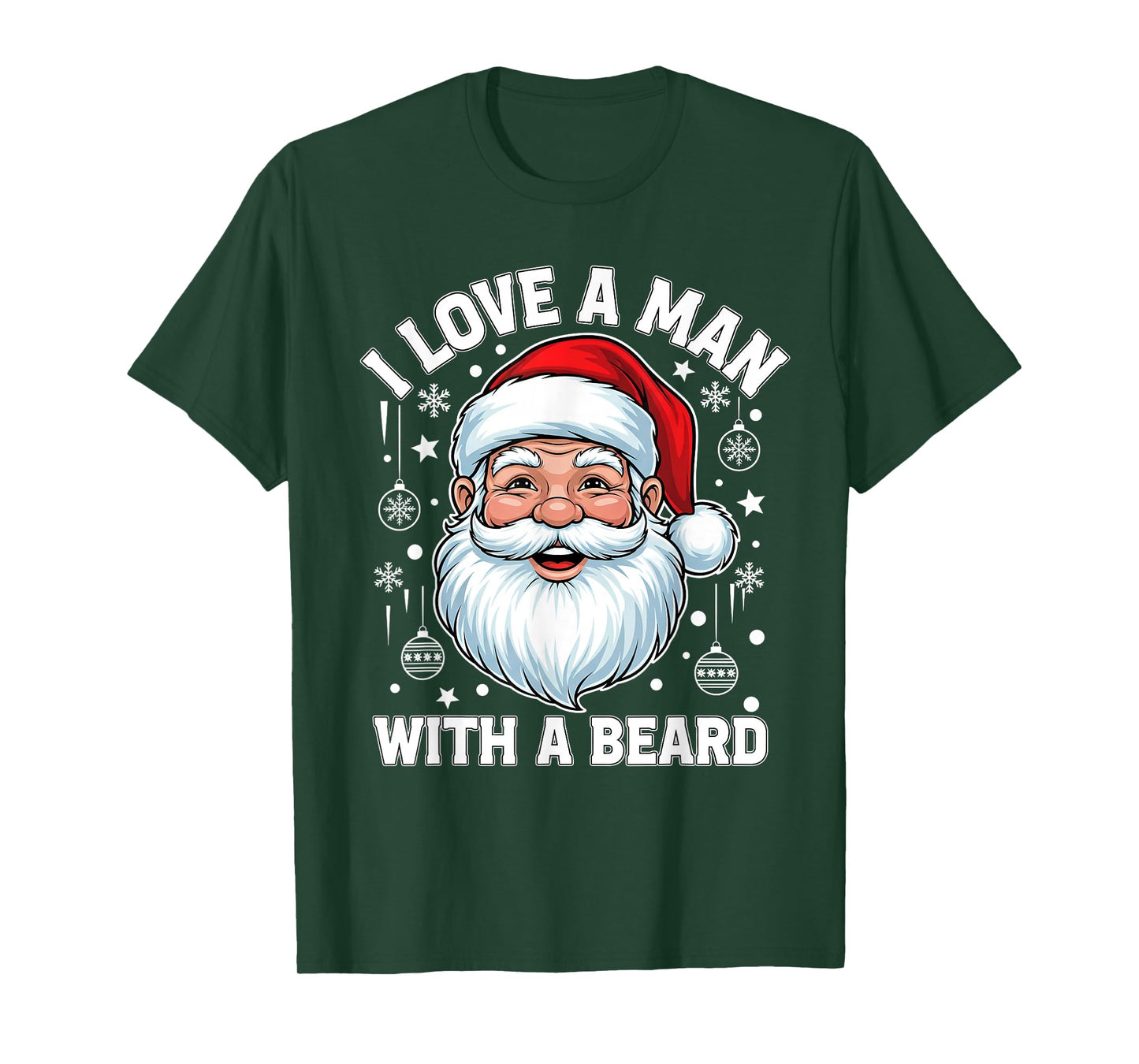 I Love a Man with Beard Funny Christmas Santa T-Shirt