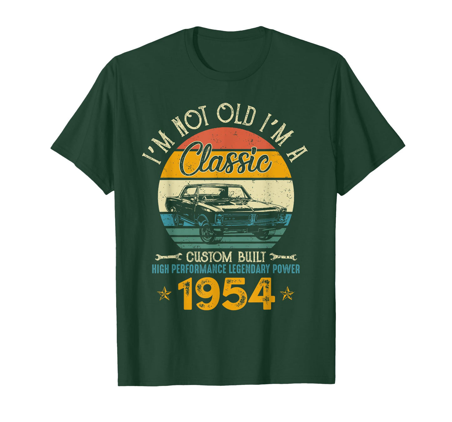 I'm Not Old I'm 1954 Classic Custom Built Legendary Birthday T-Shirt