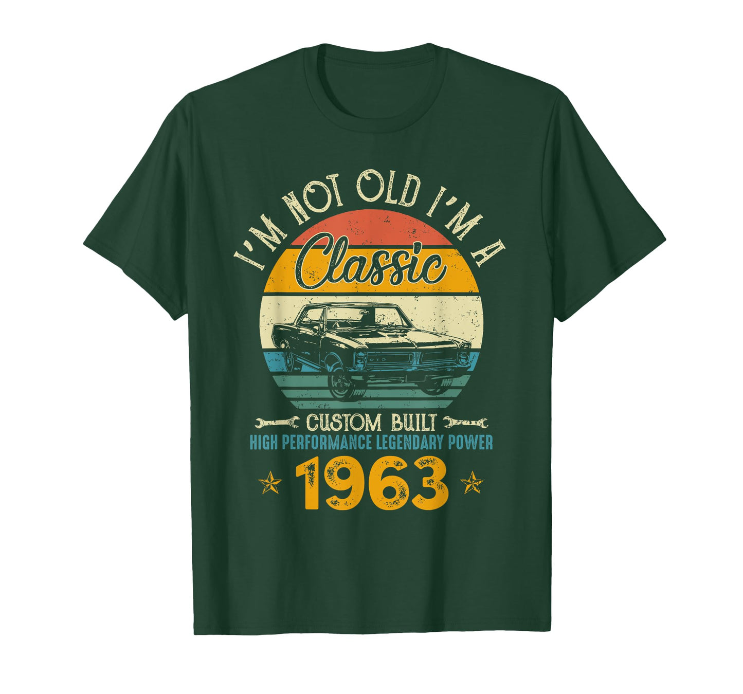 I'm Not Old I'm 1963 Classic Custom Built Legendary Birthday T-Shirt