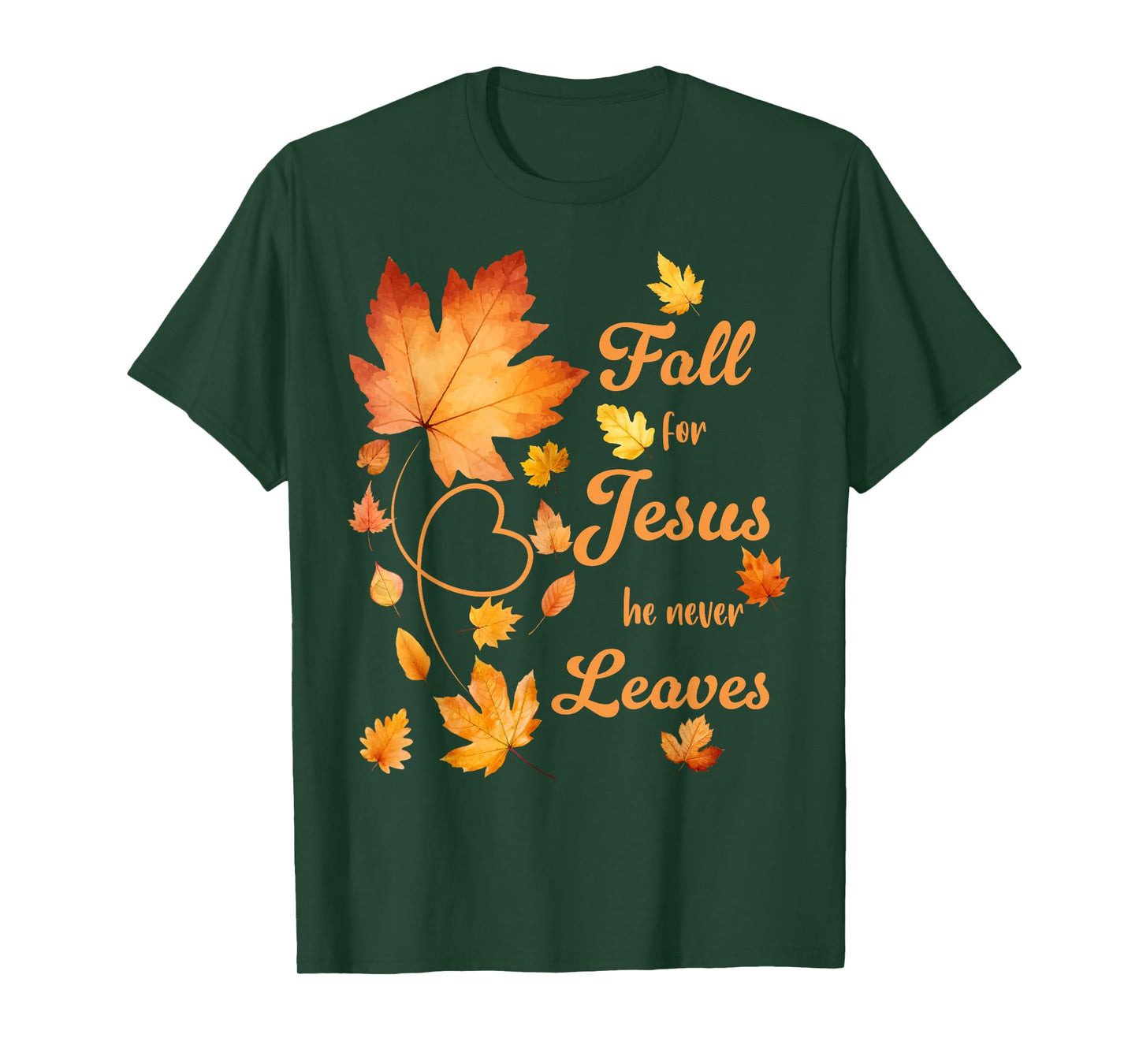 Fall For Jesus He Never Leaves Beautiful Fall Leaves T-Shirt