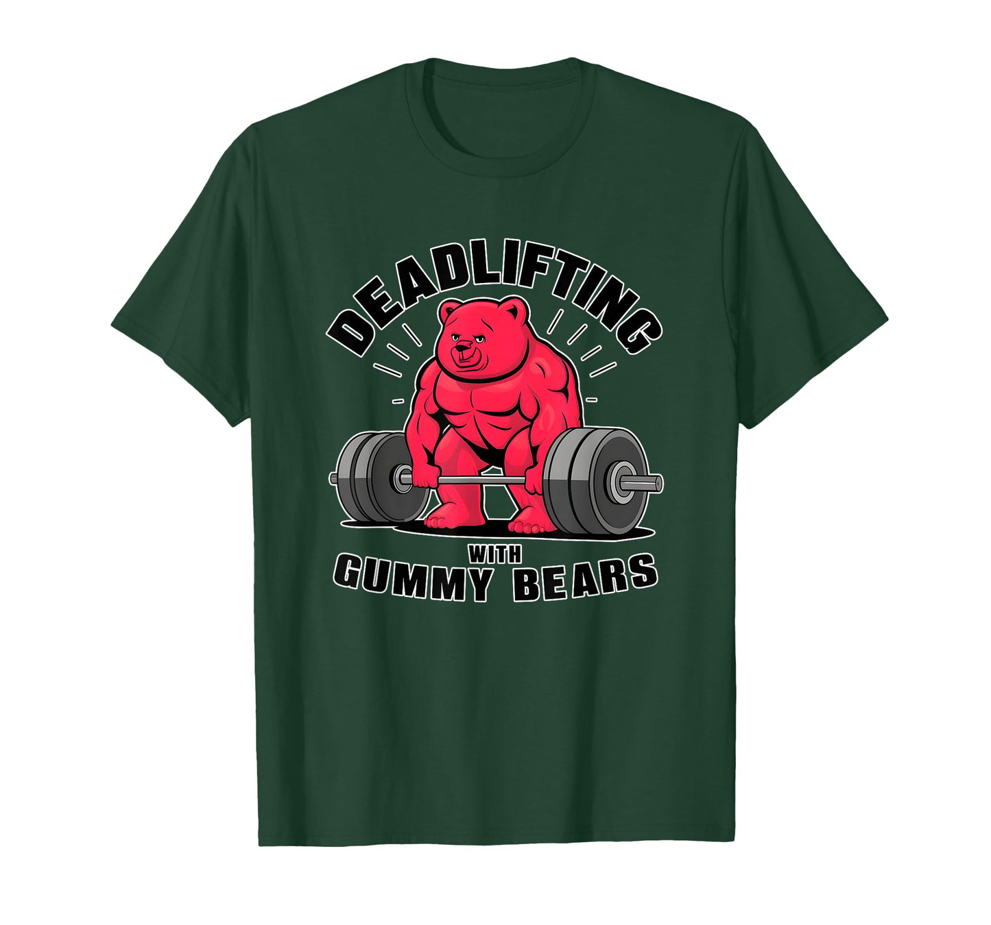 Deadlifting with gummybears Tee for Fitness workout Junkies T-Shirt