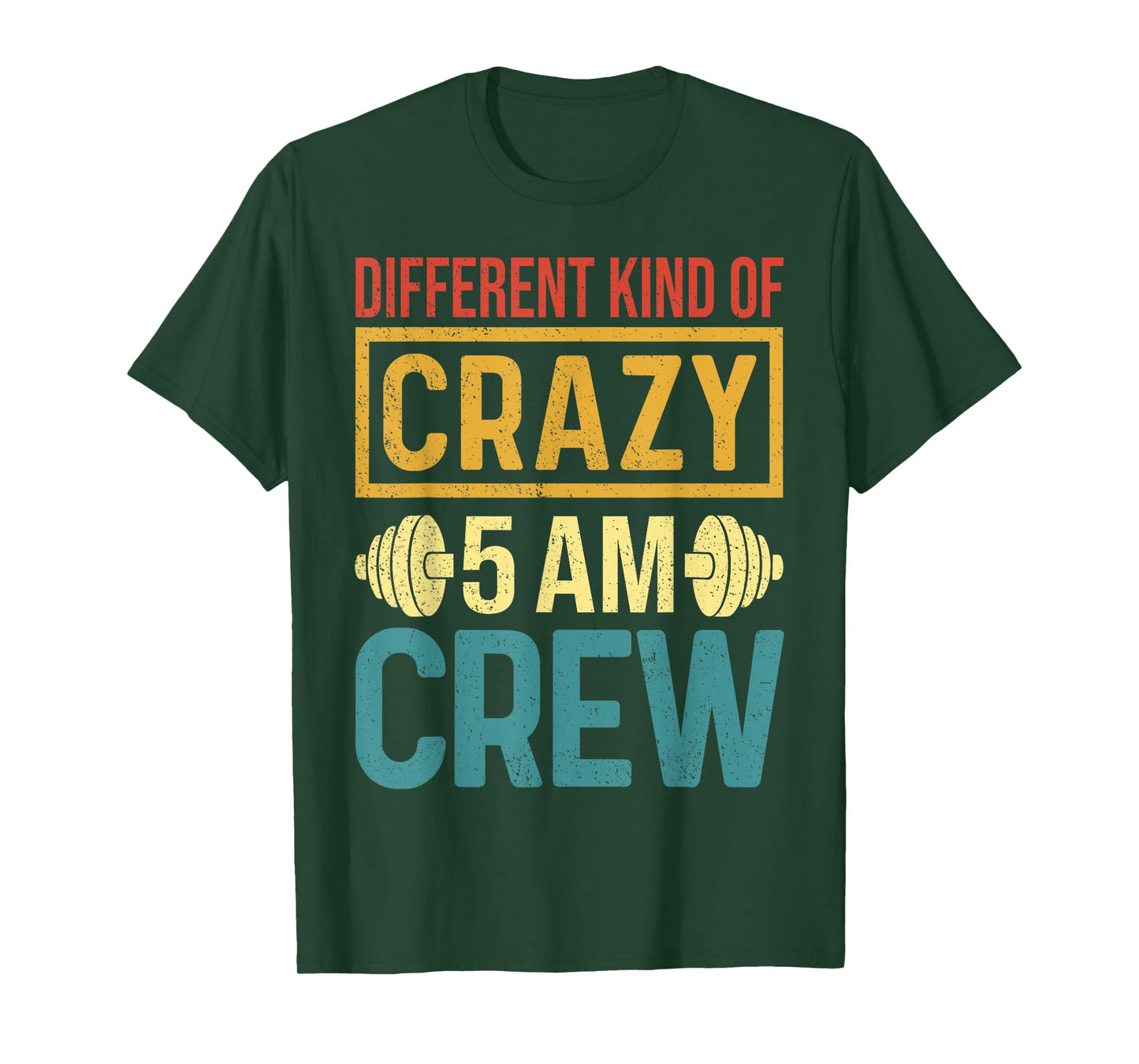 Funny Gym Workout Squad Different Kinds of Crazy 5AM Crew T-Shirt