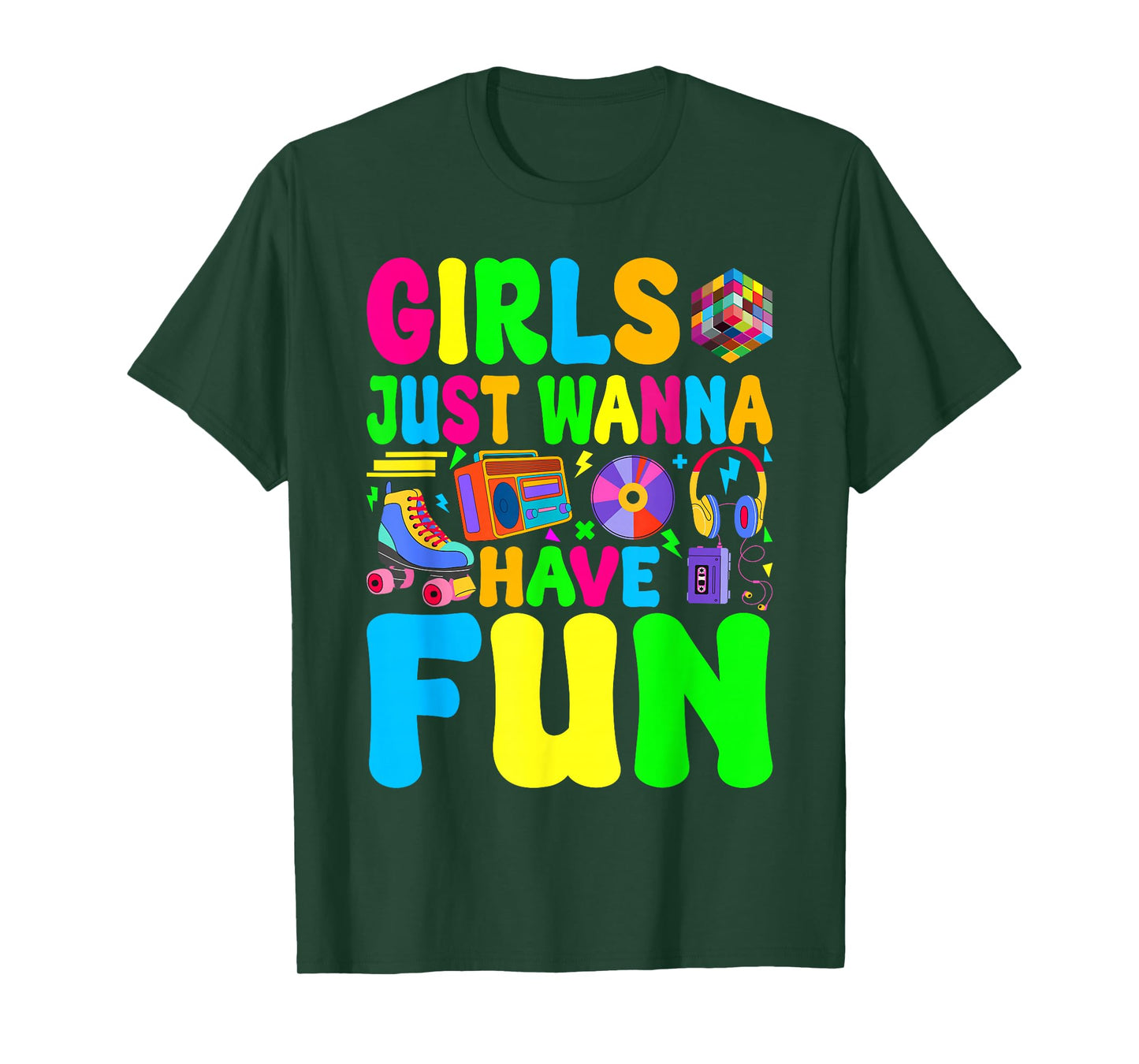 Funny 80's Girls Just Wanna Have Fun 1980s Girl Men Women T-Shirt
