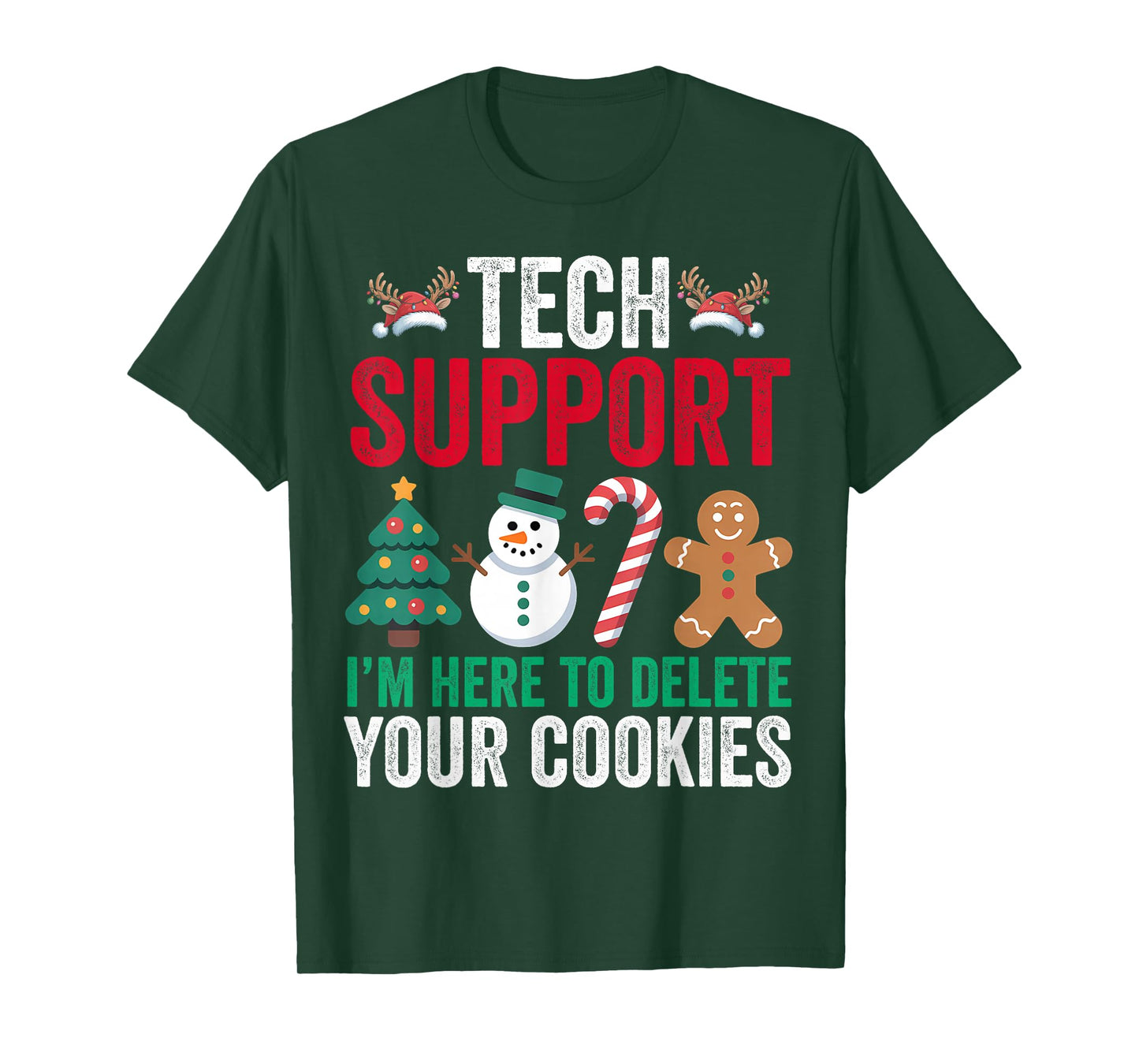 Christmas Tech Support Here to Delete Cookies Xmas Men Women T-Shirt