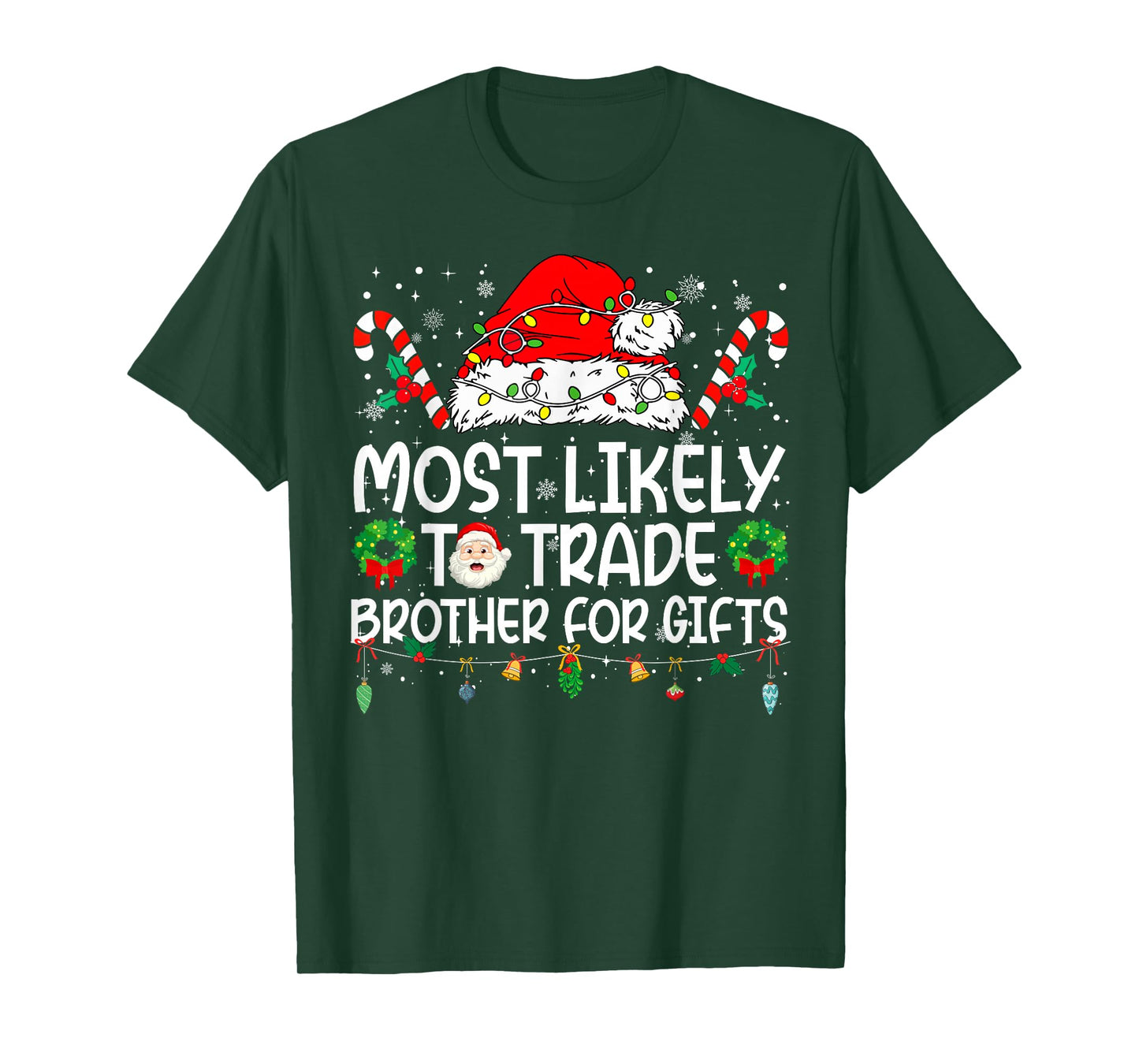 Most Likely to Trade Brother Family Reunion Christmas T-Shirt