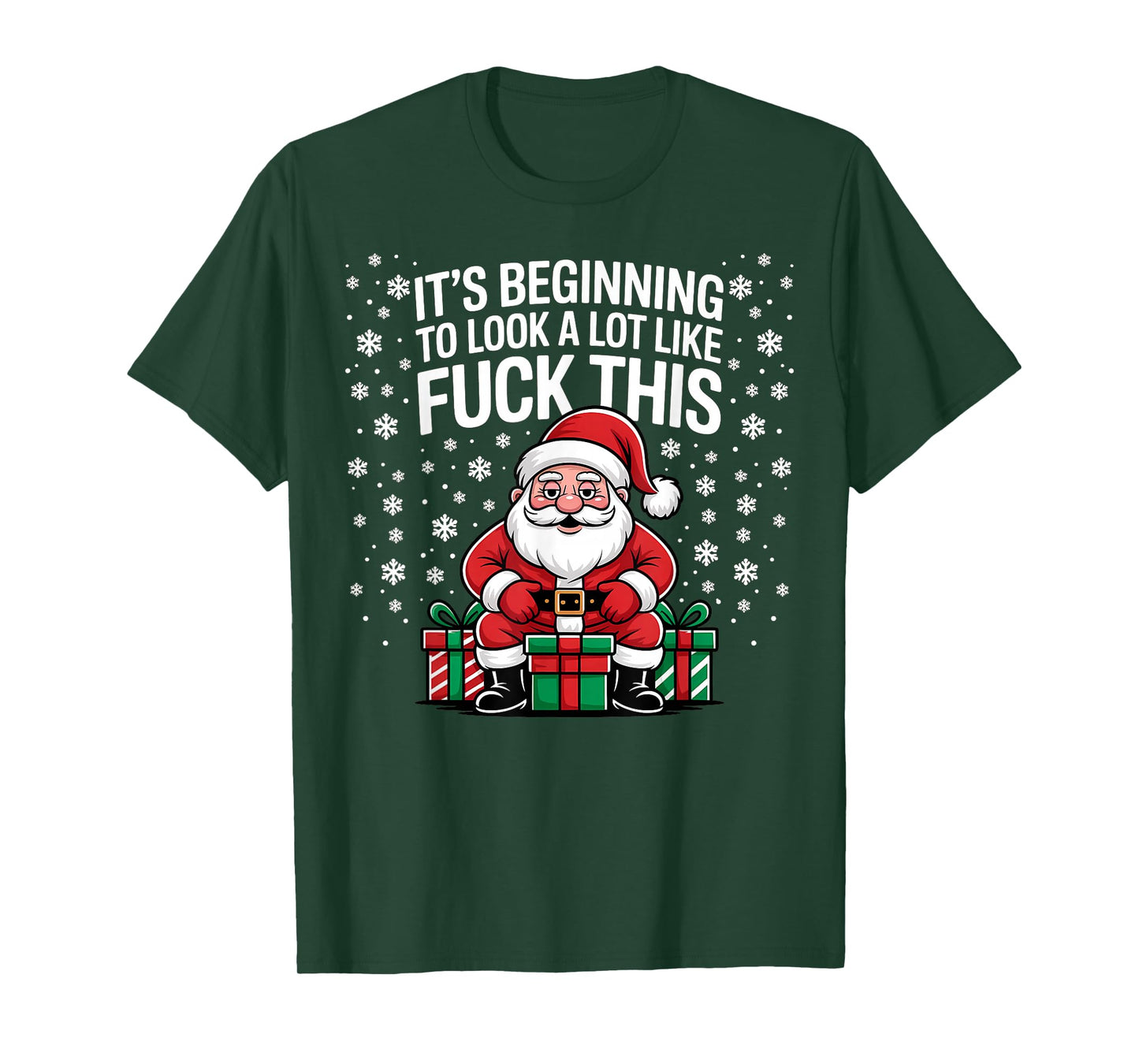 It's Beginning to Look A Lot Like Fuck This Funny Christmas T-Shirt