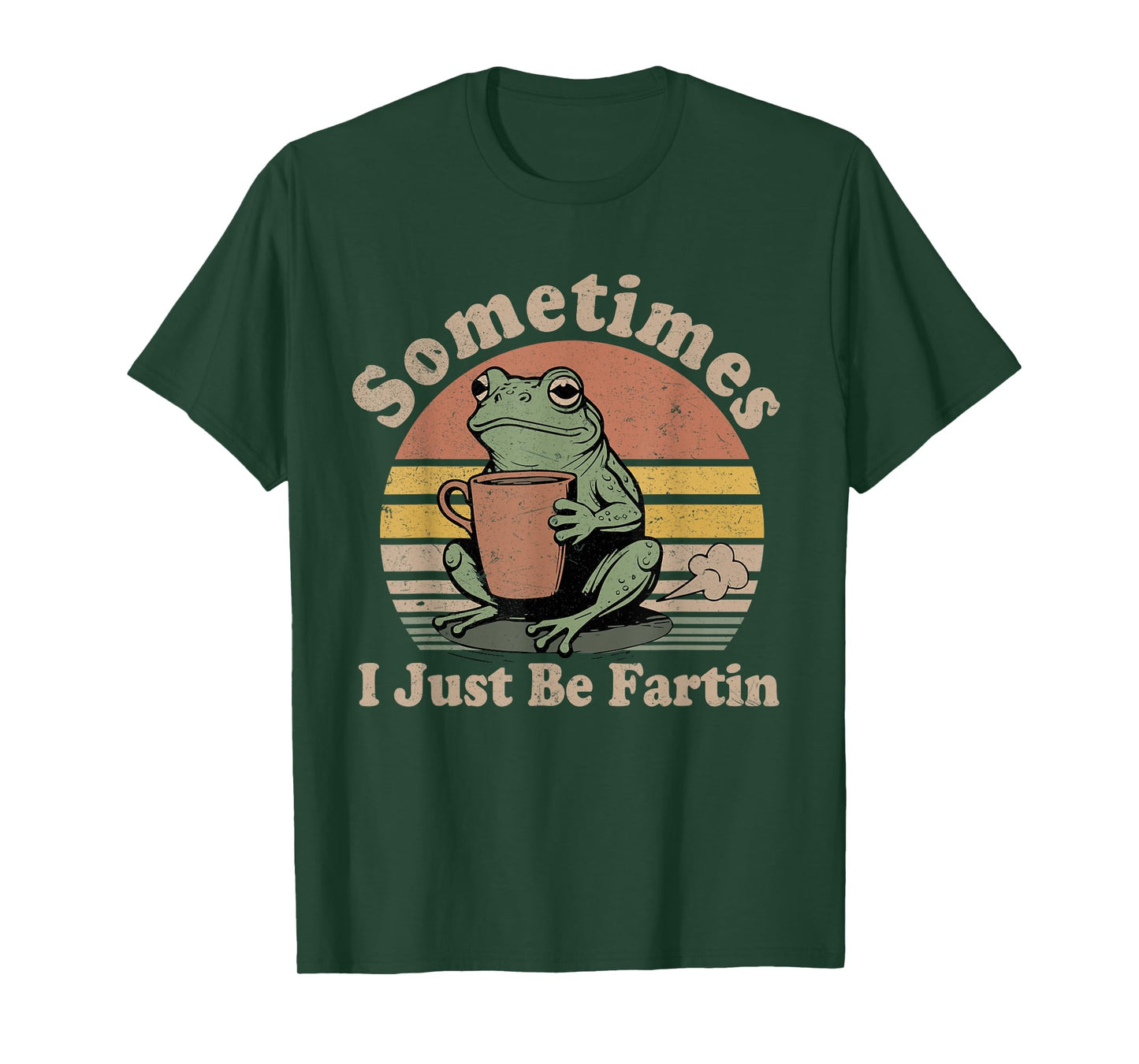 Sometimes I Just Be Fartin Funny Frog Unhinged Meme Vintage T-Shirt