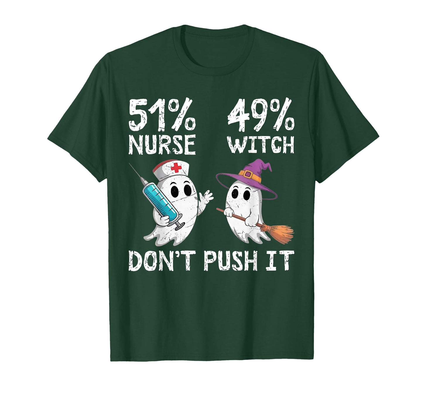 51% Nurse 49% Witch Don't Push It T-Shirt