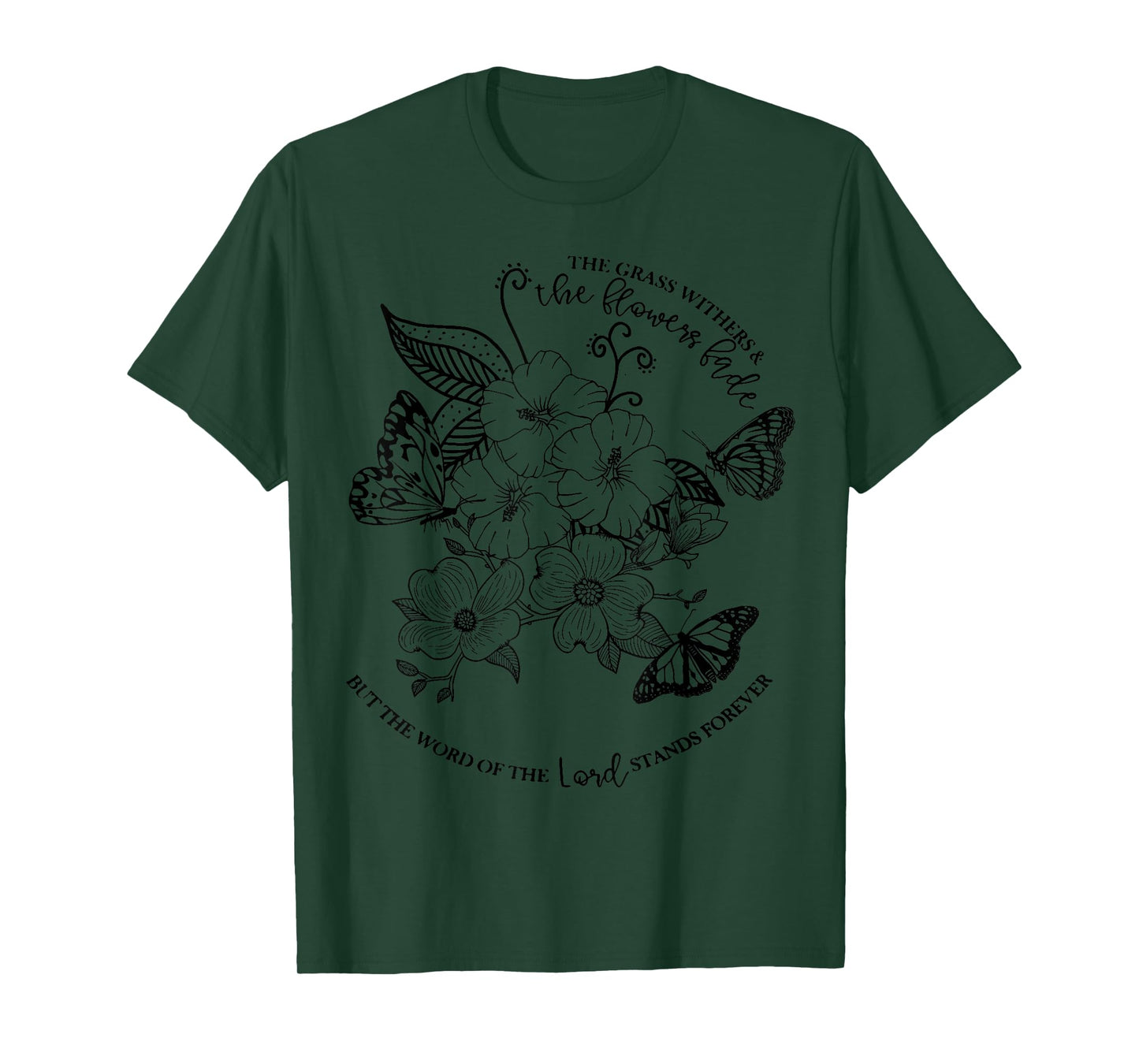 Isaiah 40:8 Bible Scripture Christian - The Grass Withers T-Shirt