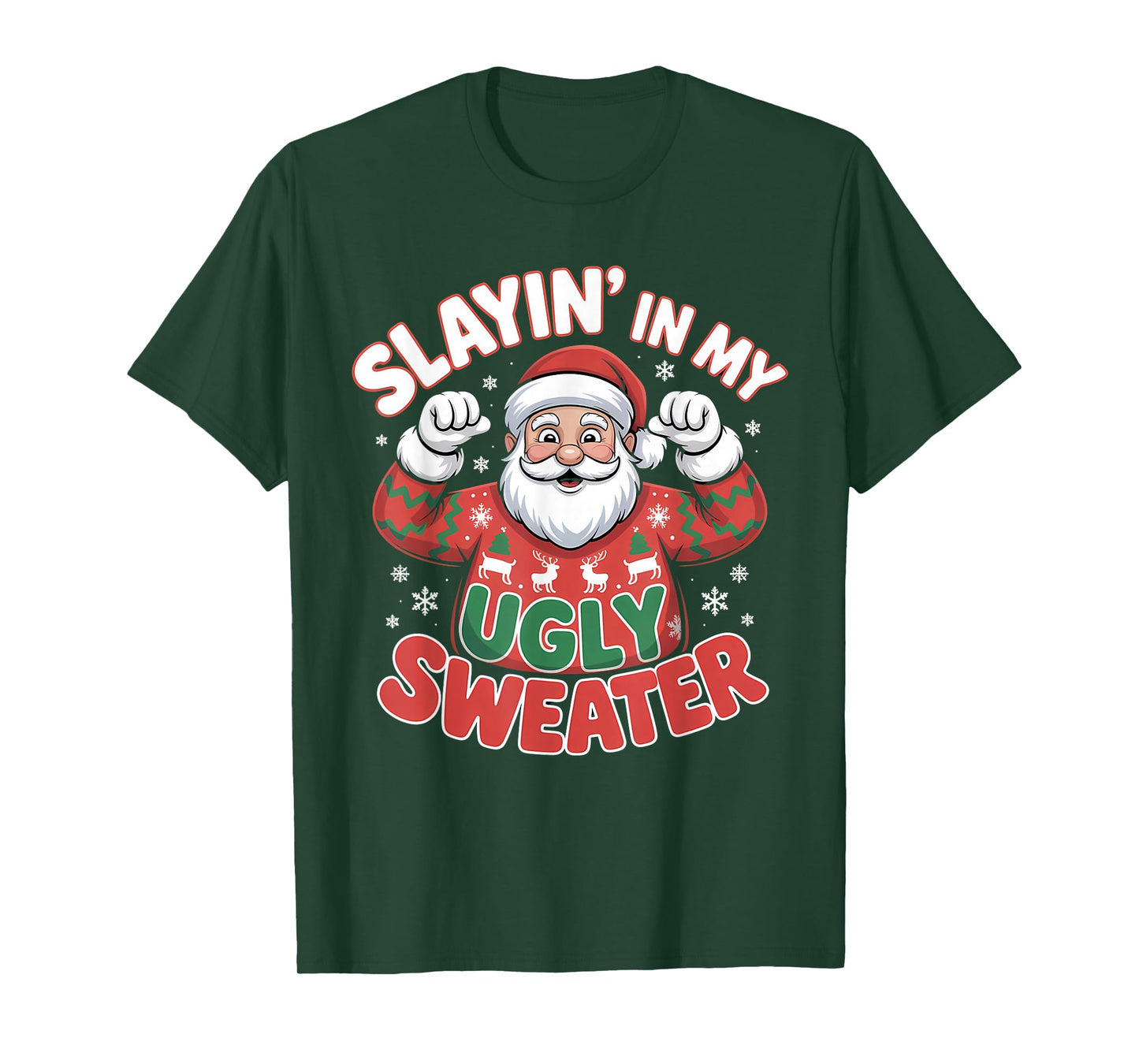 Slayin in My Ugly Sweater Funny Santa Christmas T-Shirt