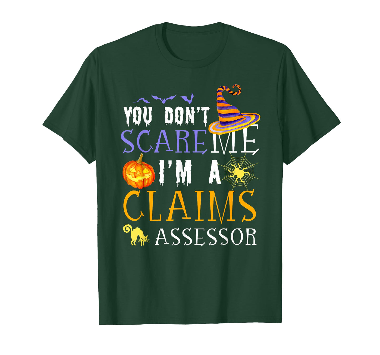 You Don't Scare Claims Assessor Halloween Saying Fun T-Shirt
