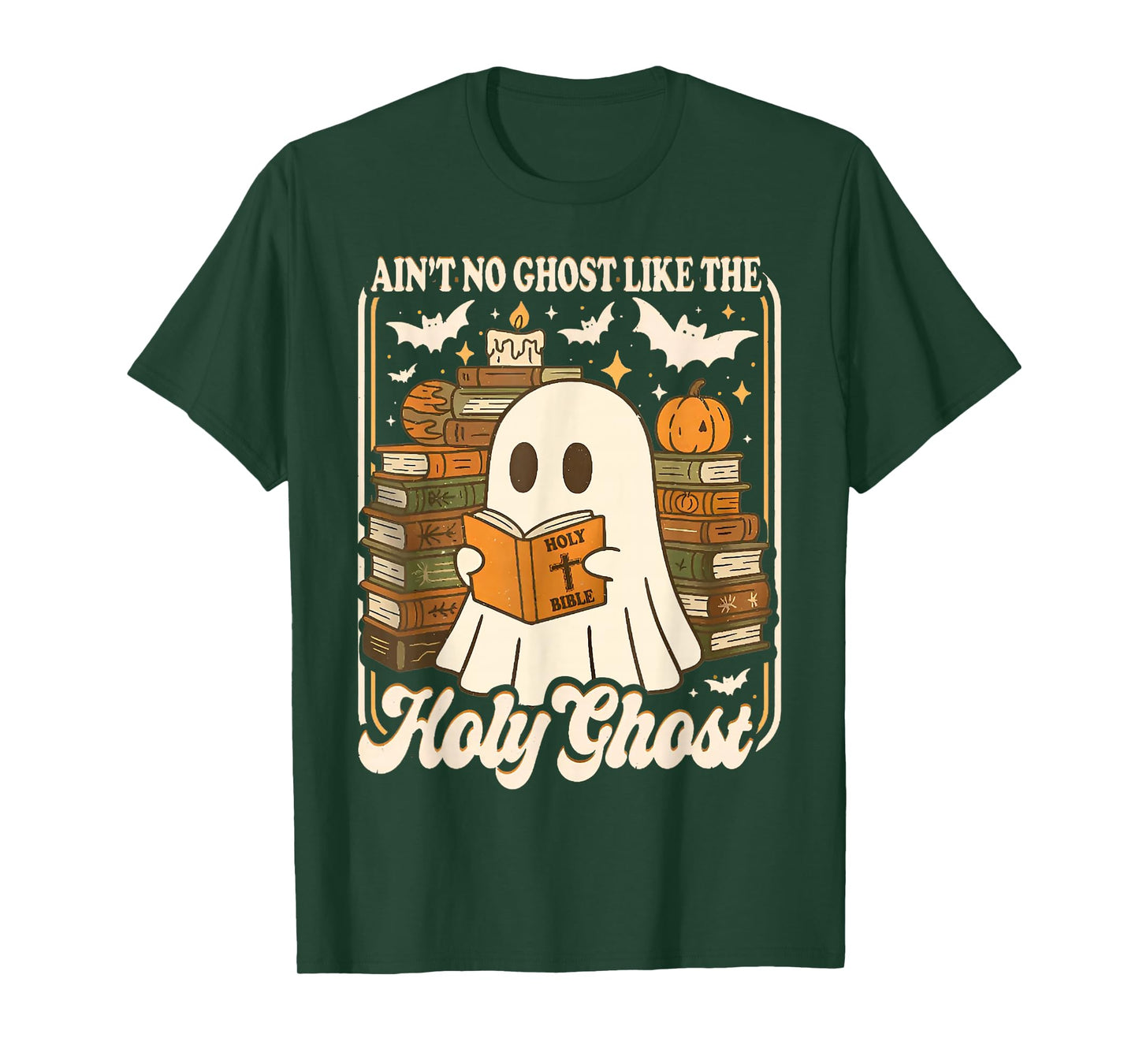 Ain't No Ghost Like The Holy Ghost T-Shirt