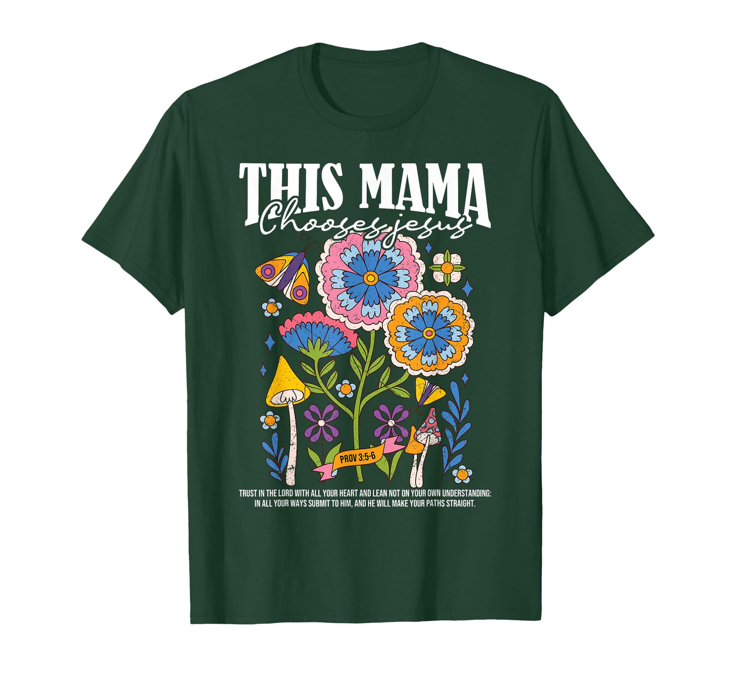 This Mama Chooses Jesus Prov 3:5-6 Mom Christian Mothers Day T-Shirt