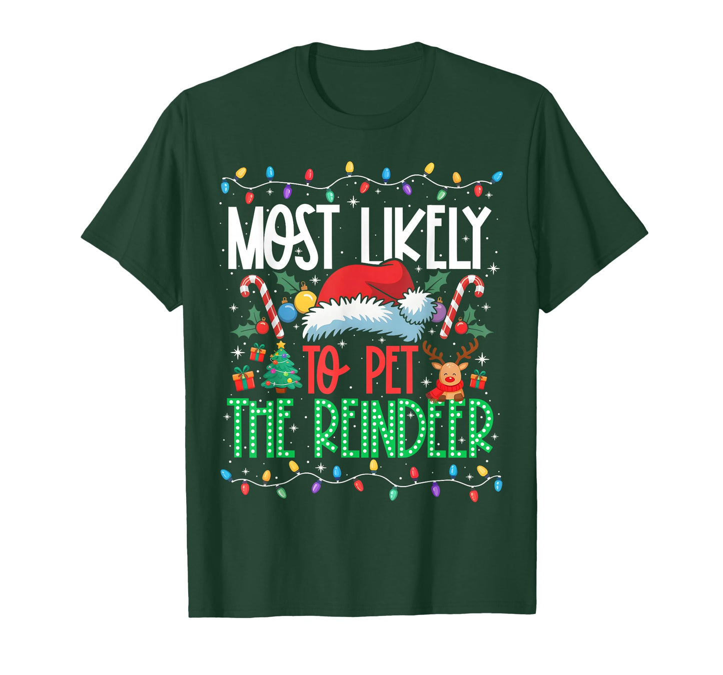 Most Likely to Pet The Reindeer Funny Matching Xmas T-Shirt