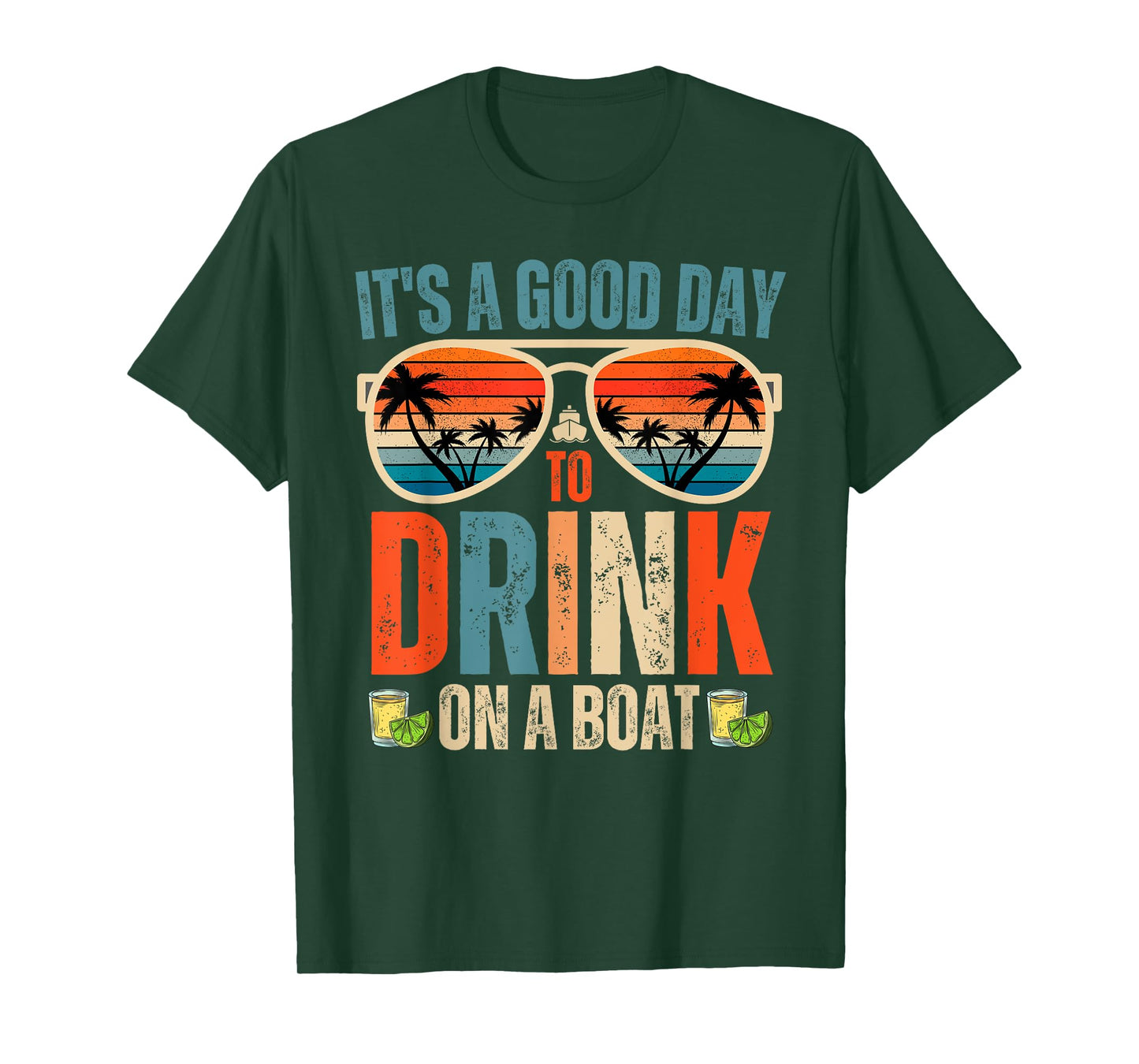 It's A Good Day To Drink On A Boat Funny Boat Trip Drinking T-Shirt
