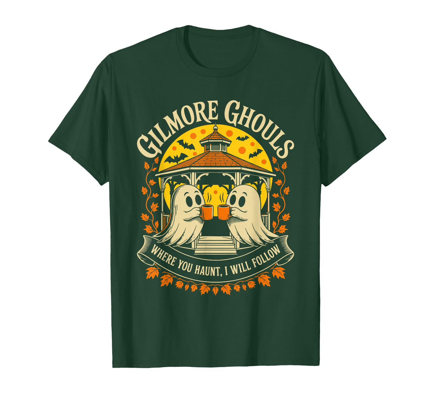Gilmore Ghouls Where You Haunt, I'll Follow Halloween Design T-Shirt