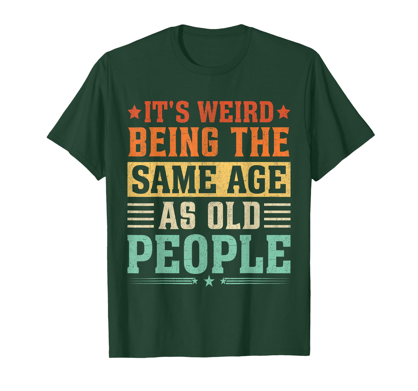 It's Weird Being The Same Age As Old People Vintage T-Shirt