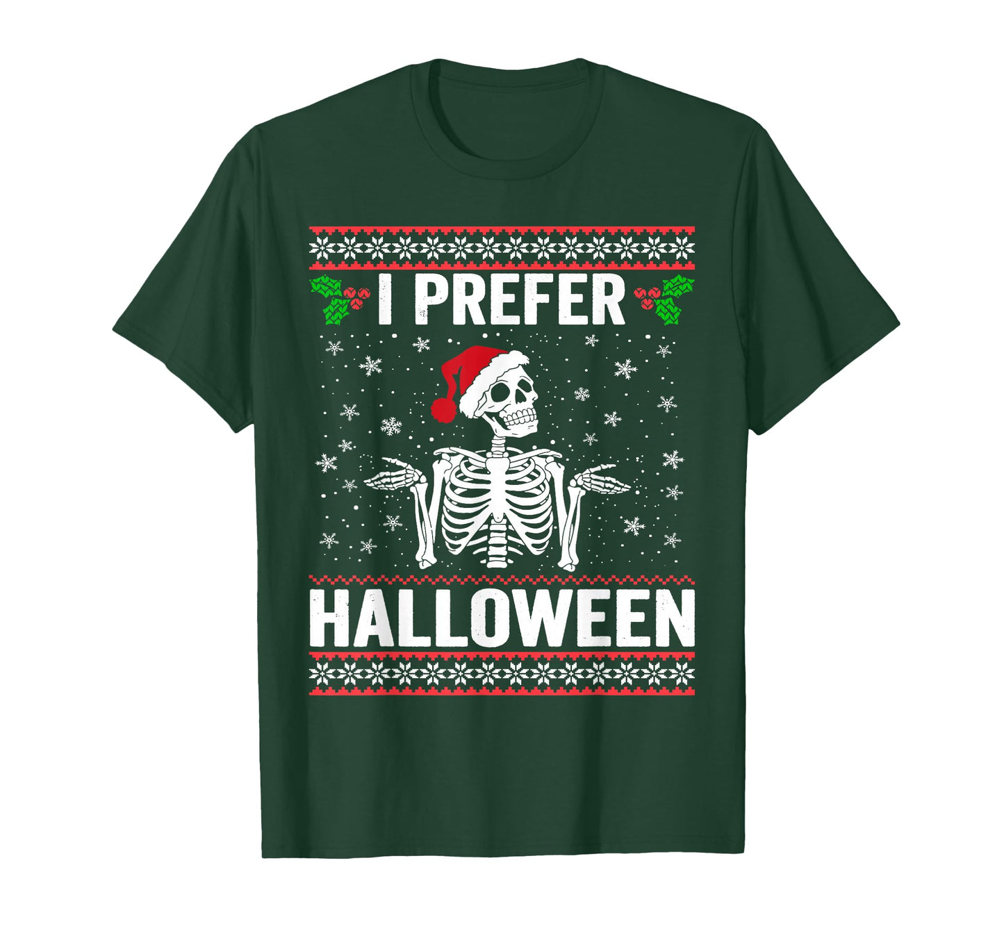 I Prefer Halloween Christmas Sweater Funny Holiday Ugly Xmas T-Shirt