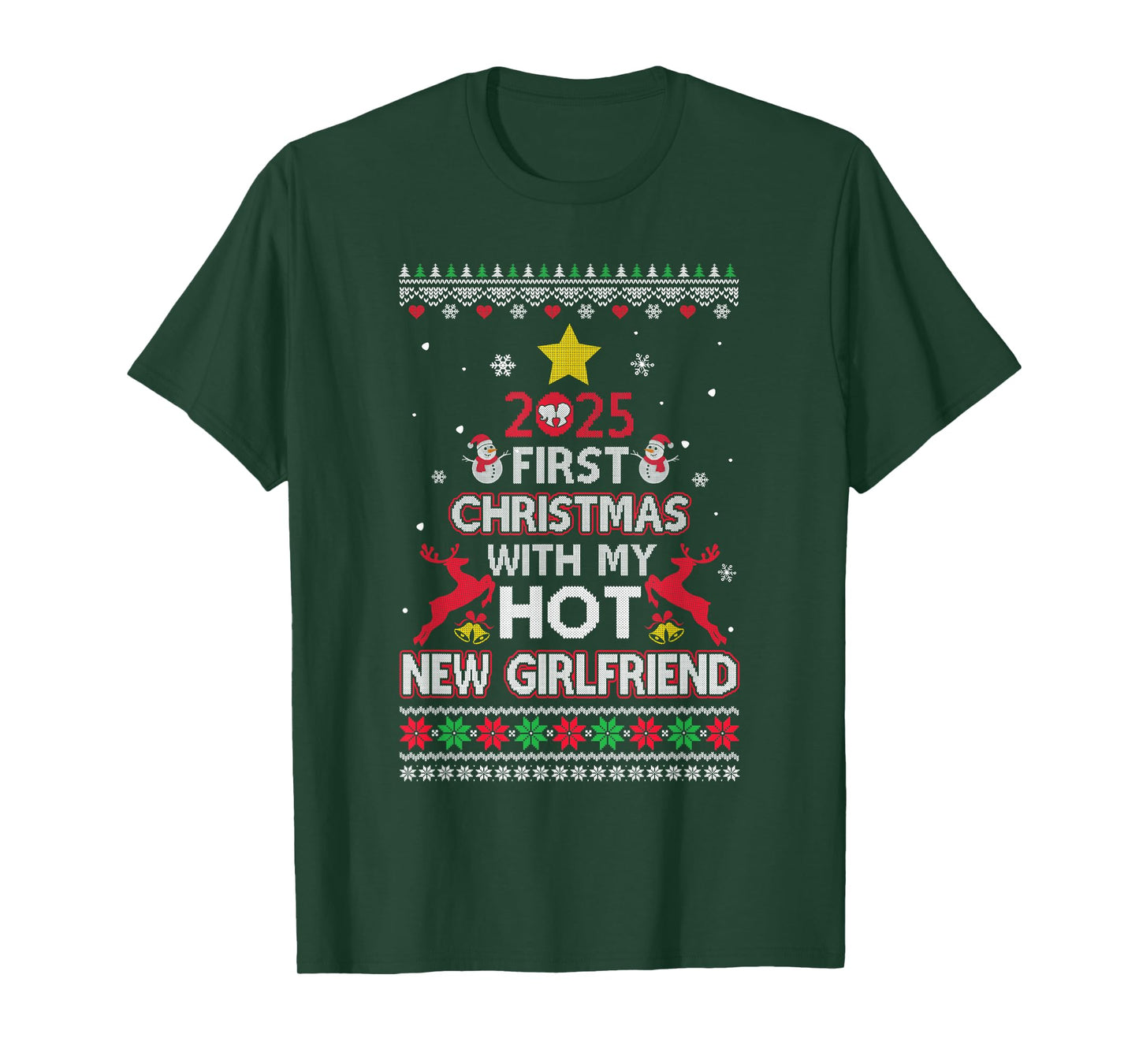 2025 First Christmas with My Hot New Girlfriend Ugly T-Shirt